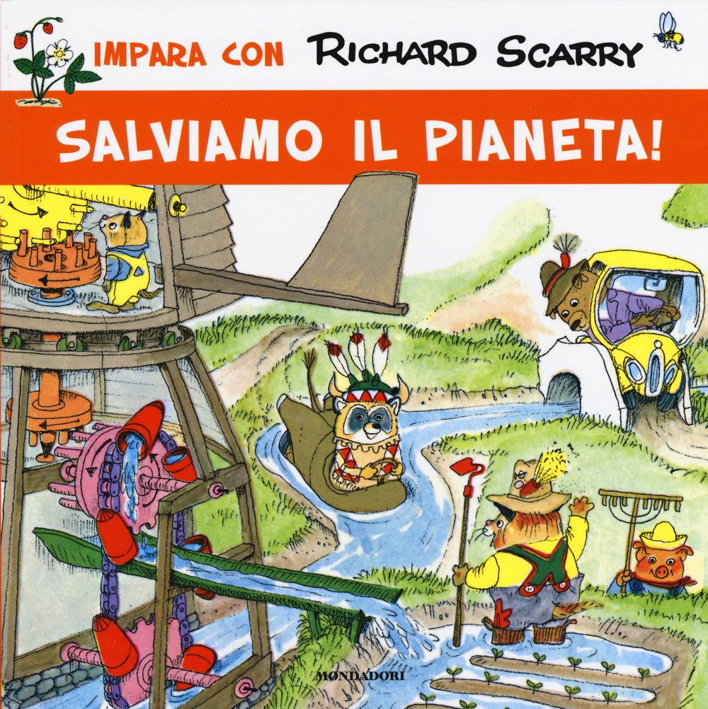 Salviamo il pianeta! (Impara con Richard Scarry, Band 1) Natural Sciences
