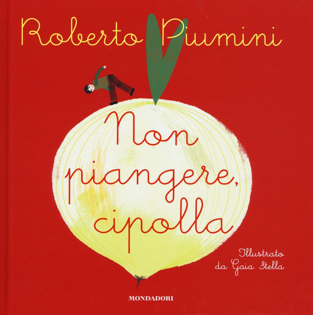 Non piangere, cipolla (Leggere le figure) Non-fiction