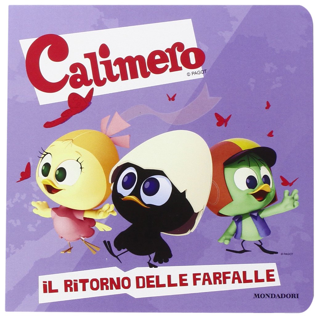 Il ritorno delle farfalle! Calimero. Ediz. illustrata Parents & Children