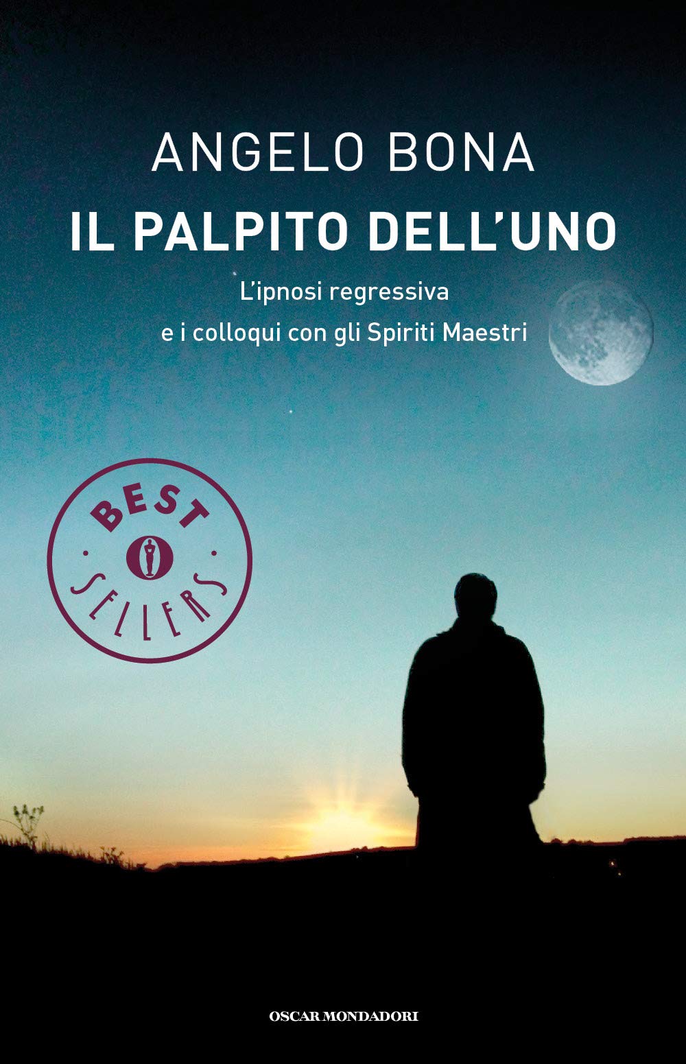 Il palpito dell'Uno. L'ipnosi regressiva e i colloqui con gli spiriti maestri (Oscar bestsellers) Medicine