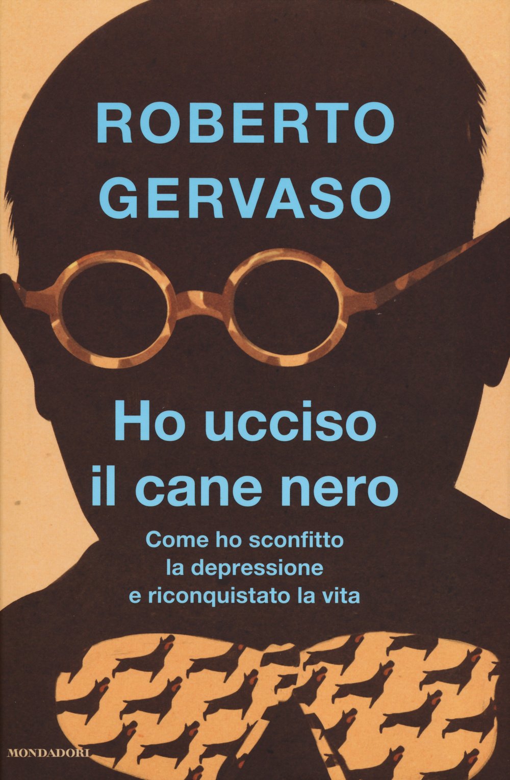 Ho ucciso il cane nero. Come ho sconfitto la depressione e riconquistato la vita book