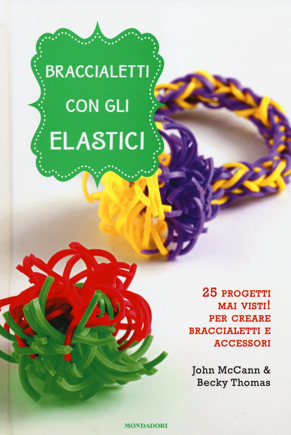 Braccialetti con gli elastici (Comefare) Hobbies & Crafts Books