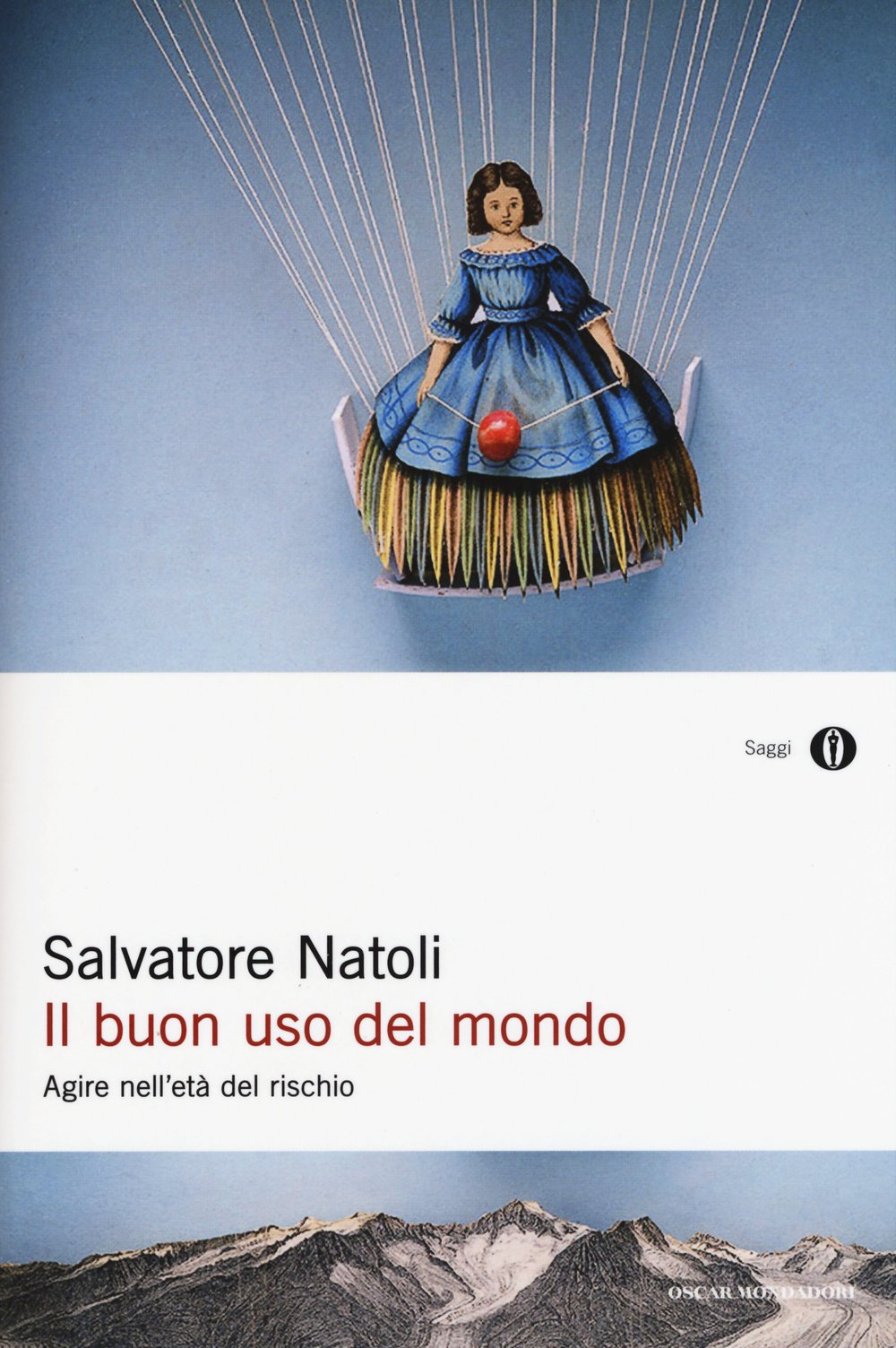 Il buon uso del mondo. Agire nell'età del rischio book