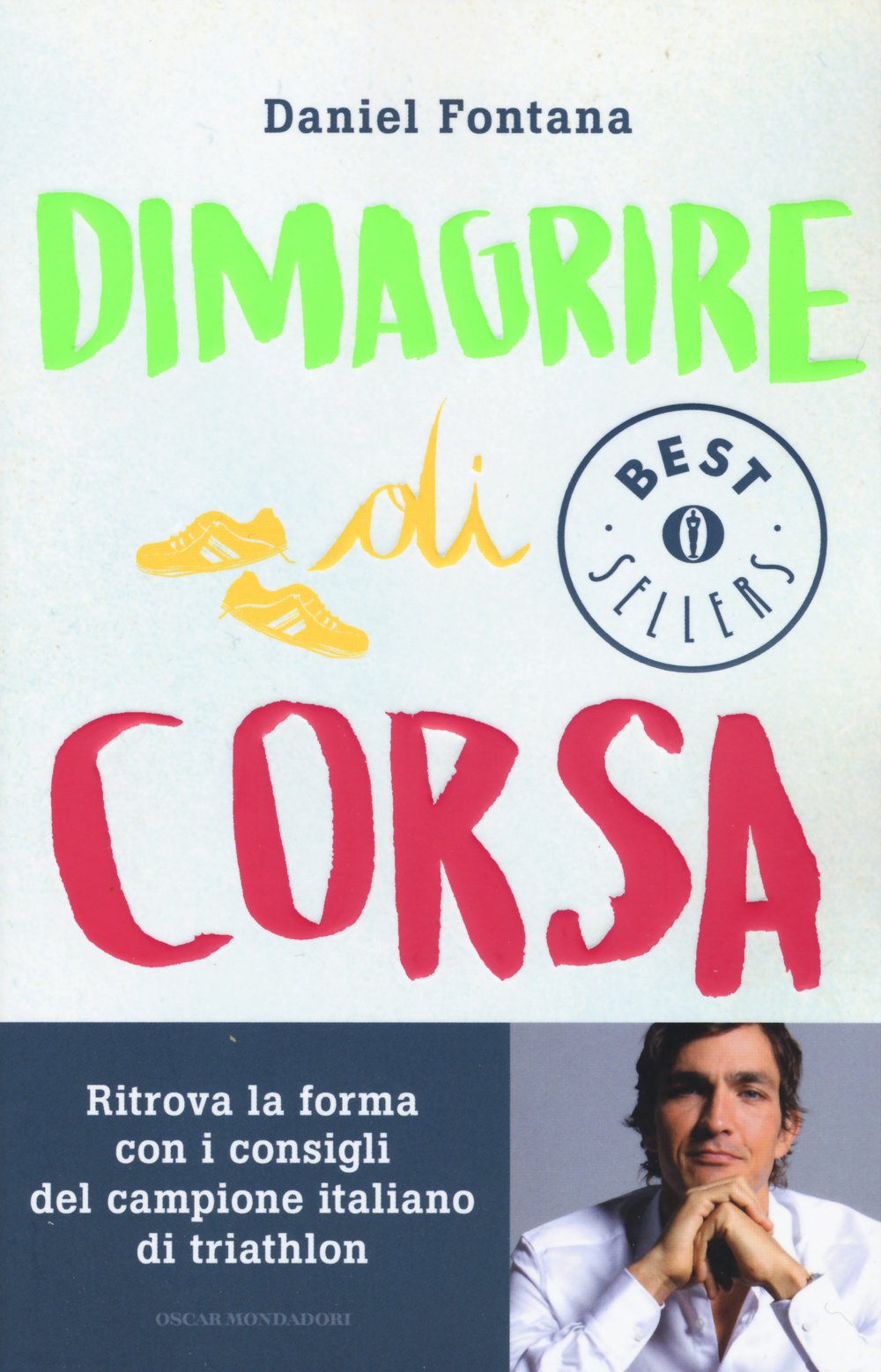 Dimagrire di corsa (Oscar bestsellers, Band 2554) Health, Nutrition & Fitness