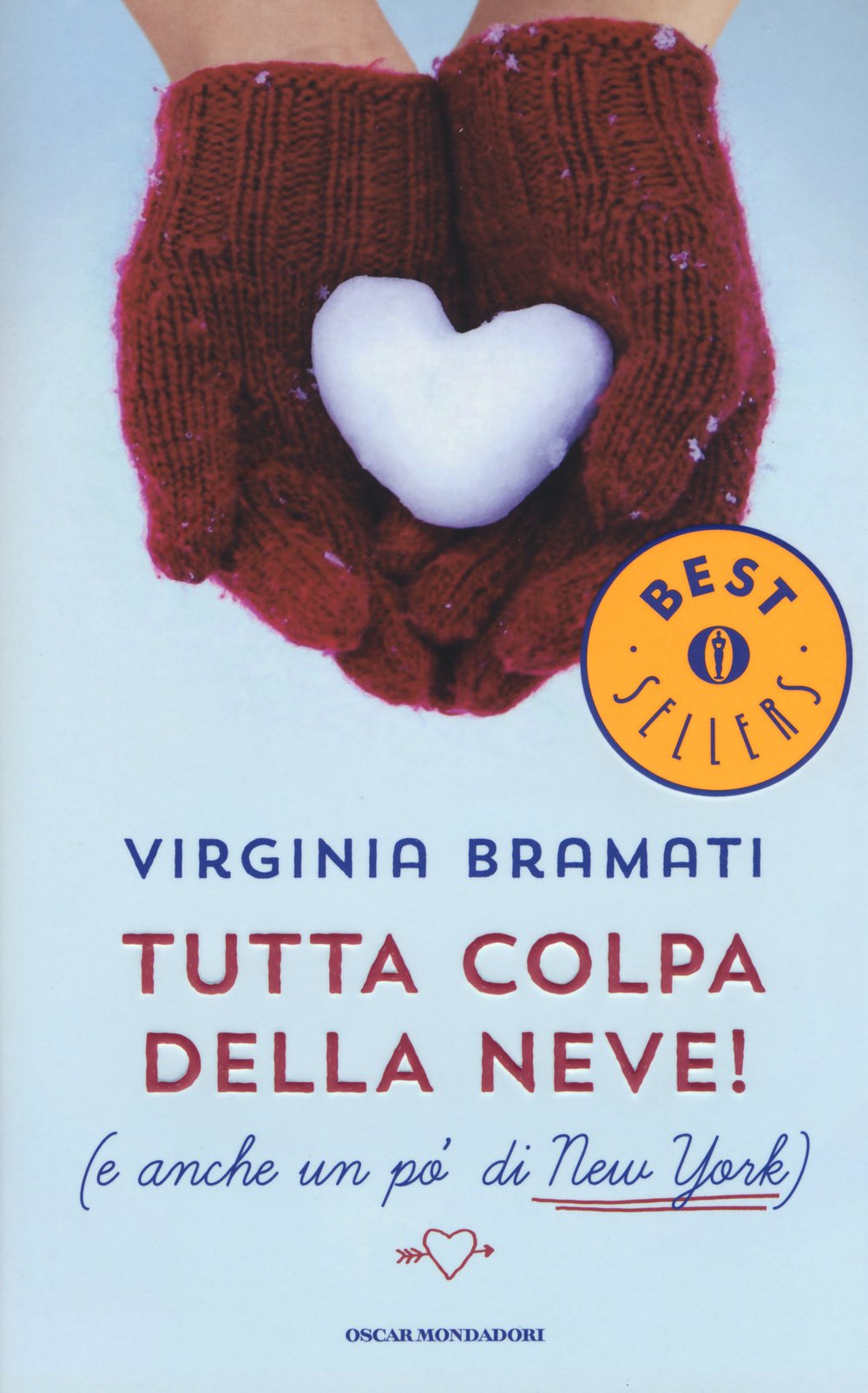Tutta colpa della neve! (Oscar bestsellers, Band 2552) Contemporary literature