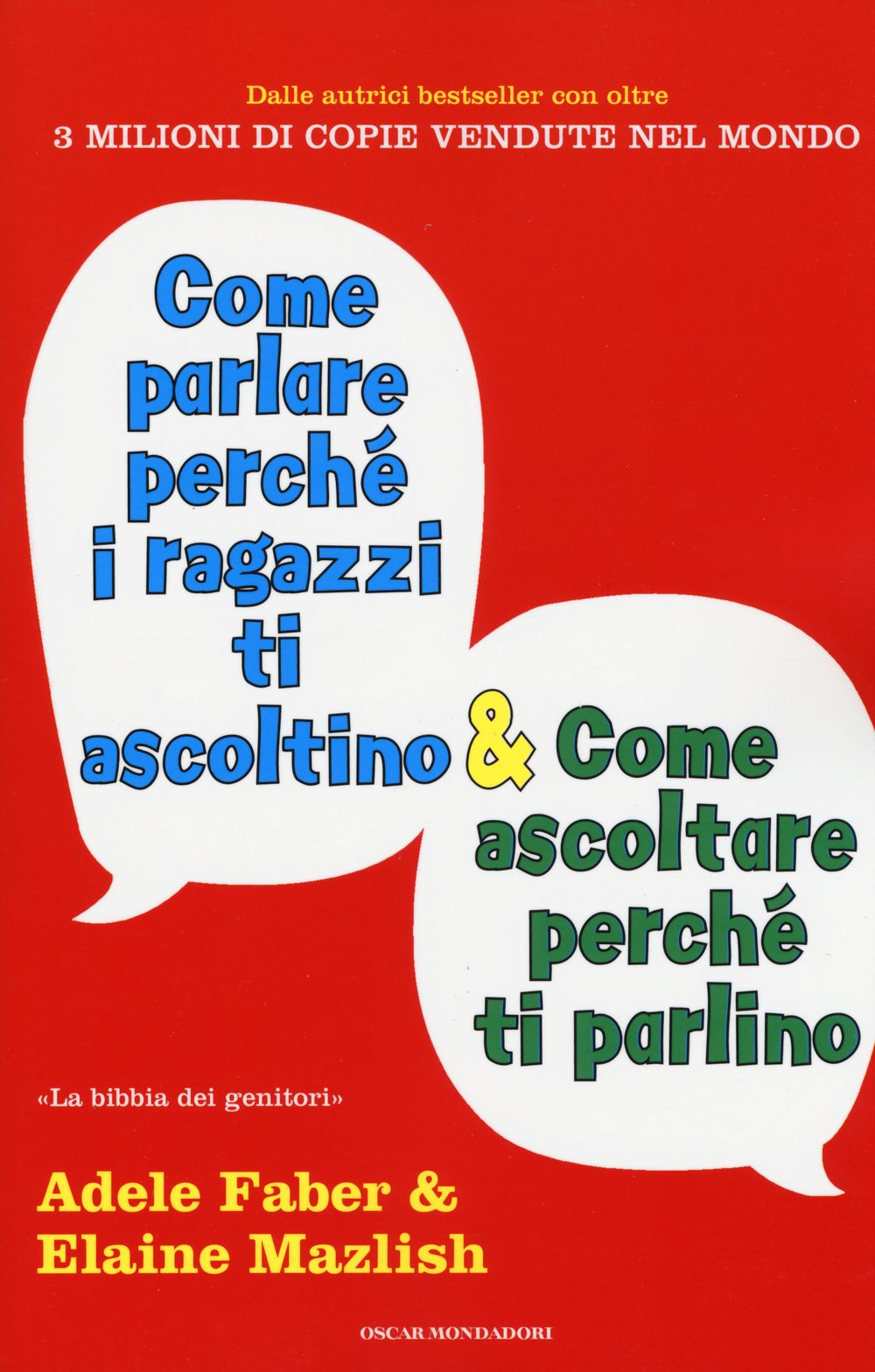 Come parlare perché i ragazzi ti ascoltino & come ascoltare perché ti parlino (Oscar saggi) Books