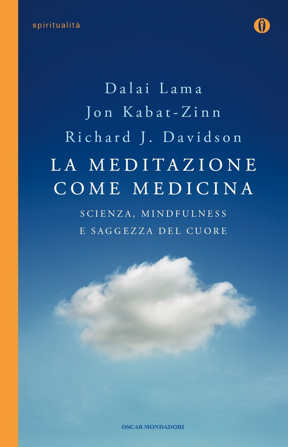 La meditazione come medicina. Scienza, mindfulness e saggezza del cuore book