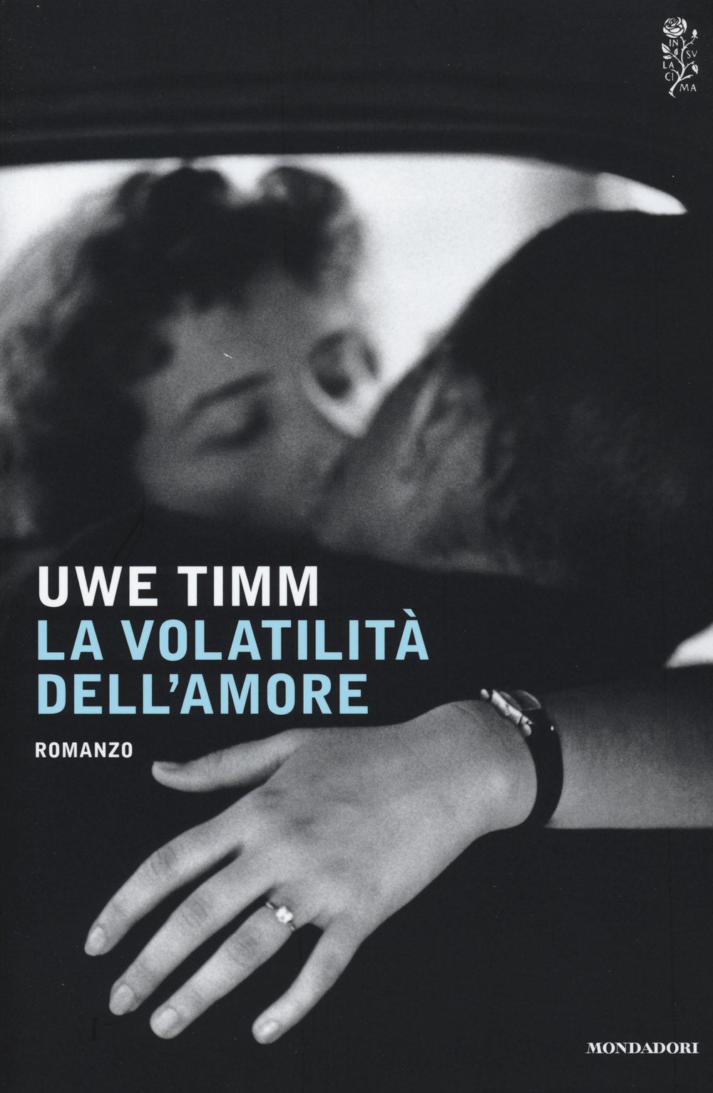 La volatilità dell'amore (Scrittori italiani e stranieri) Contemporary literature