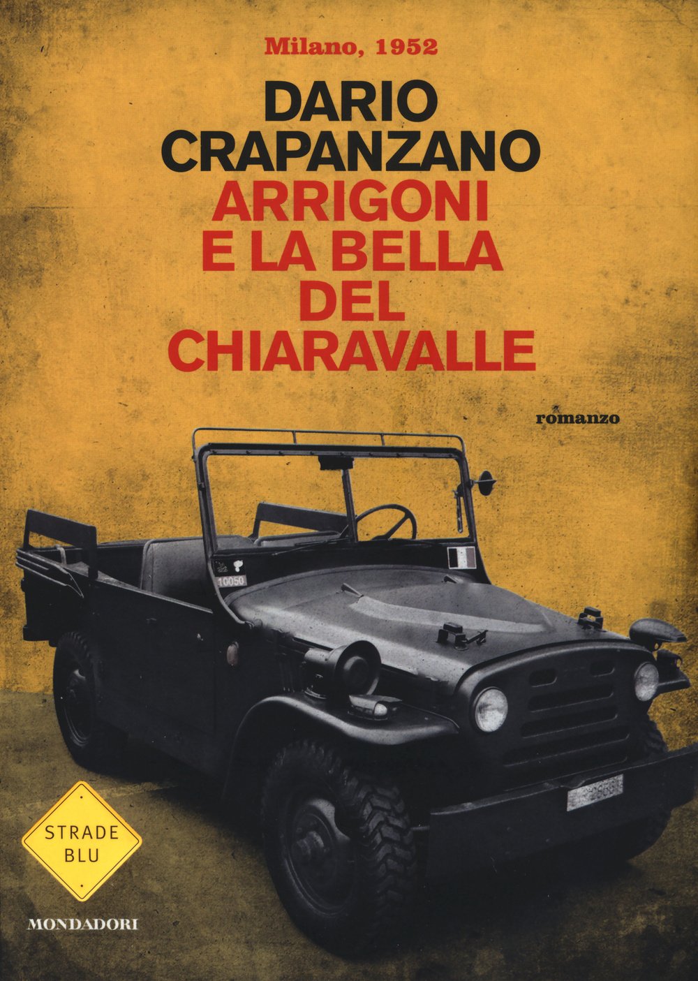 Arrigoni e la bella del Chiaravalle. Milano, 1952 (Strade blu) Historical Fiction