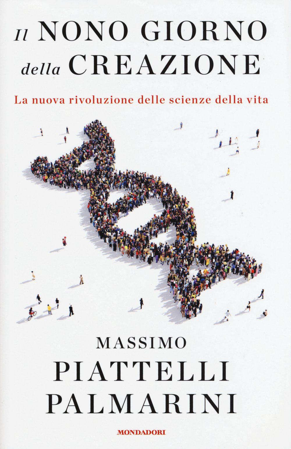Il nono giorno della creazione. La nuova rivoluzione delle scienze della vita (Saggi) Natural Sciences