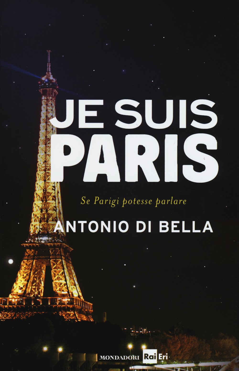 Je suis Paris. Se Parigi potesse parlare book