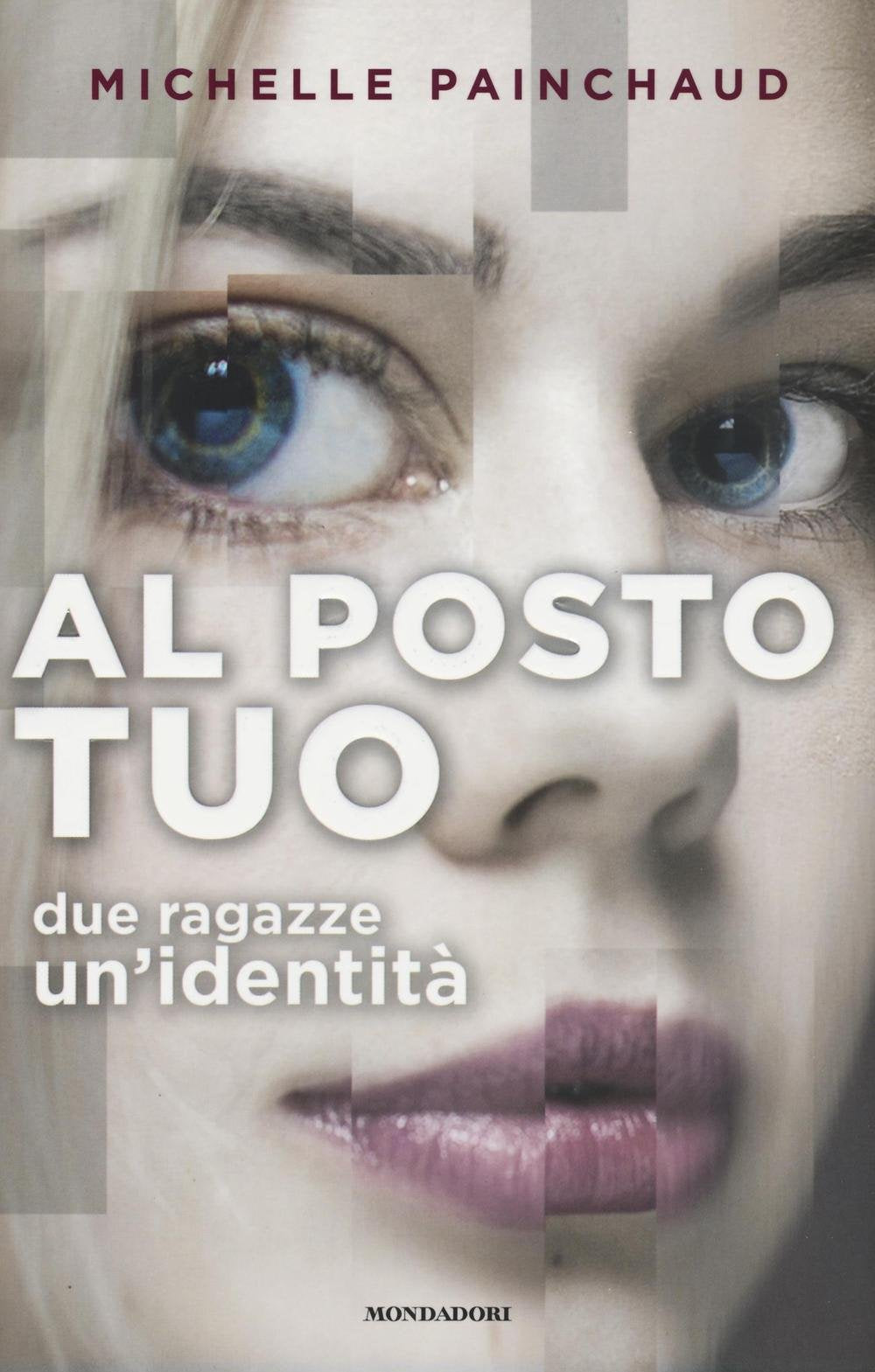 Al posto tuo. Due ragazze. Un'identità book