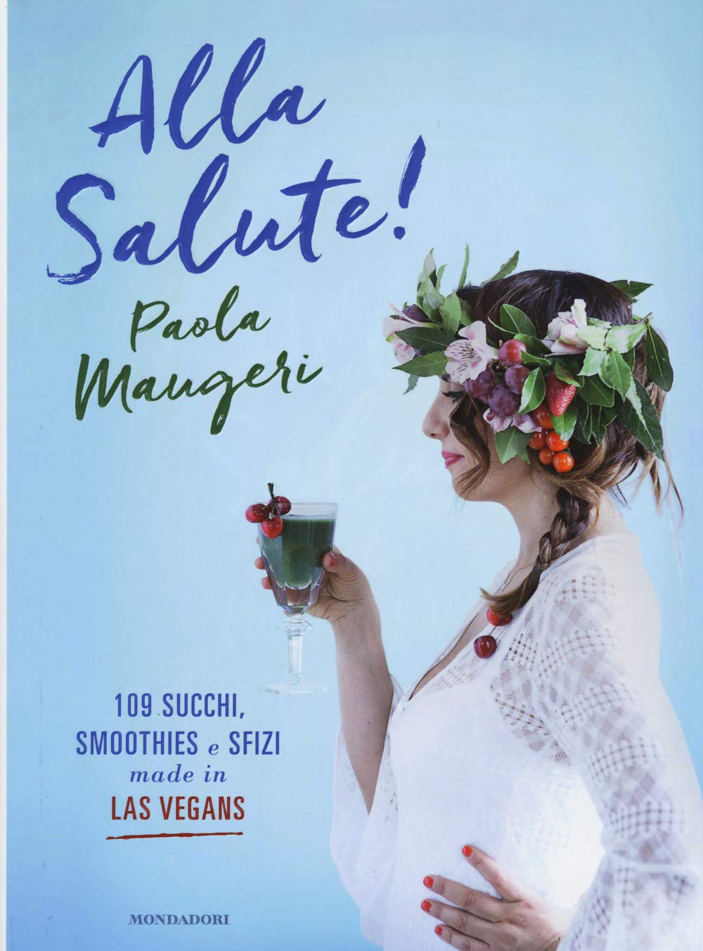 Alla salute! 109 succhi, smoothies e sfizi made in Las Vegans Leisure, Home & Garden