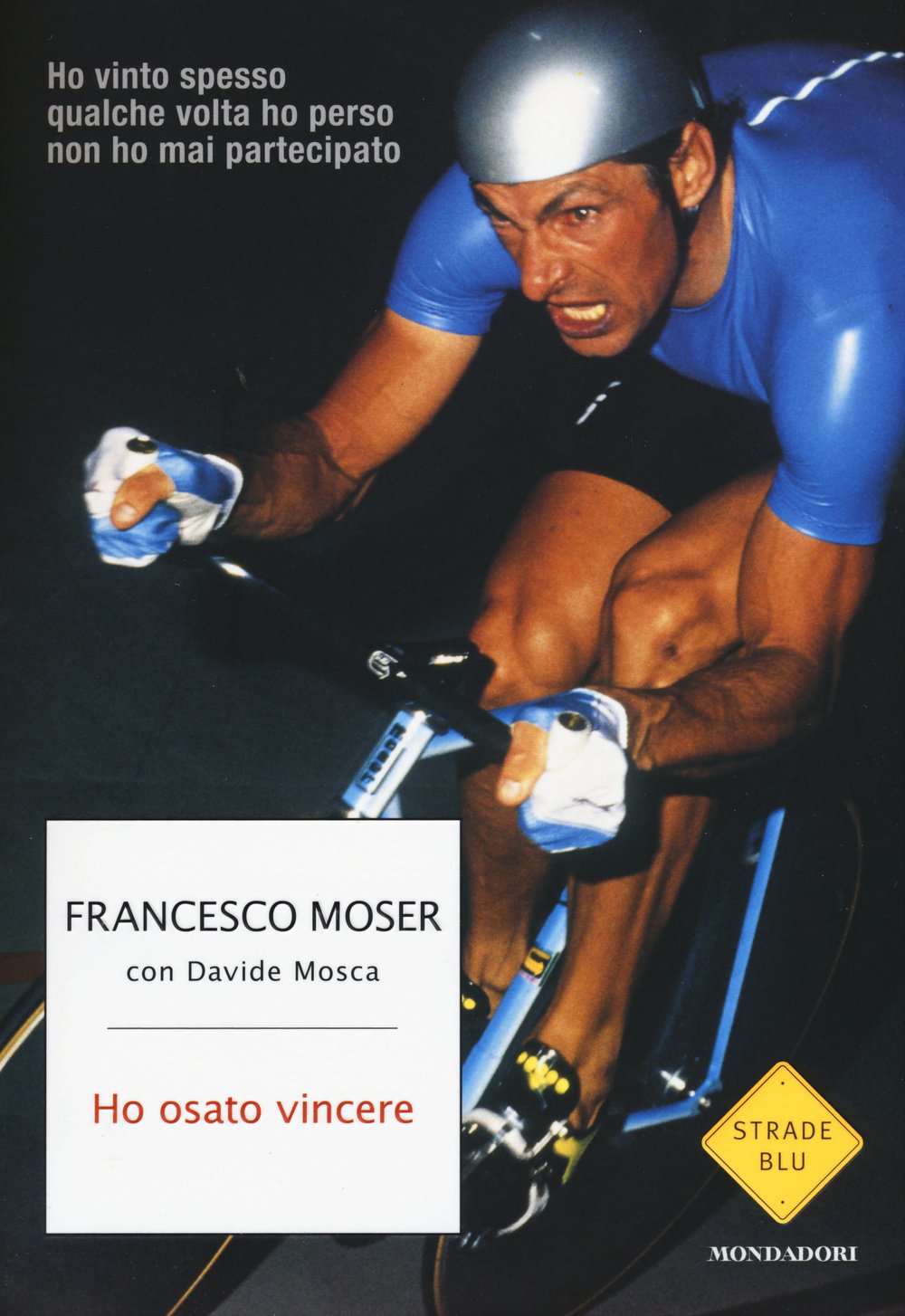 Ho osato vincere (Strade blu. Non Fiction) Sports