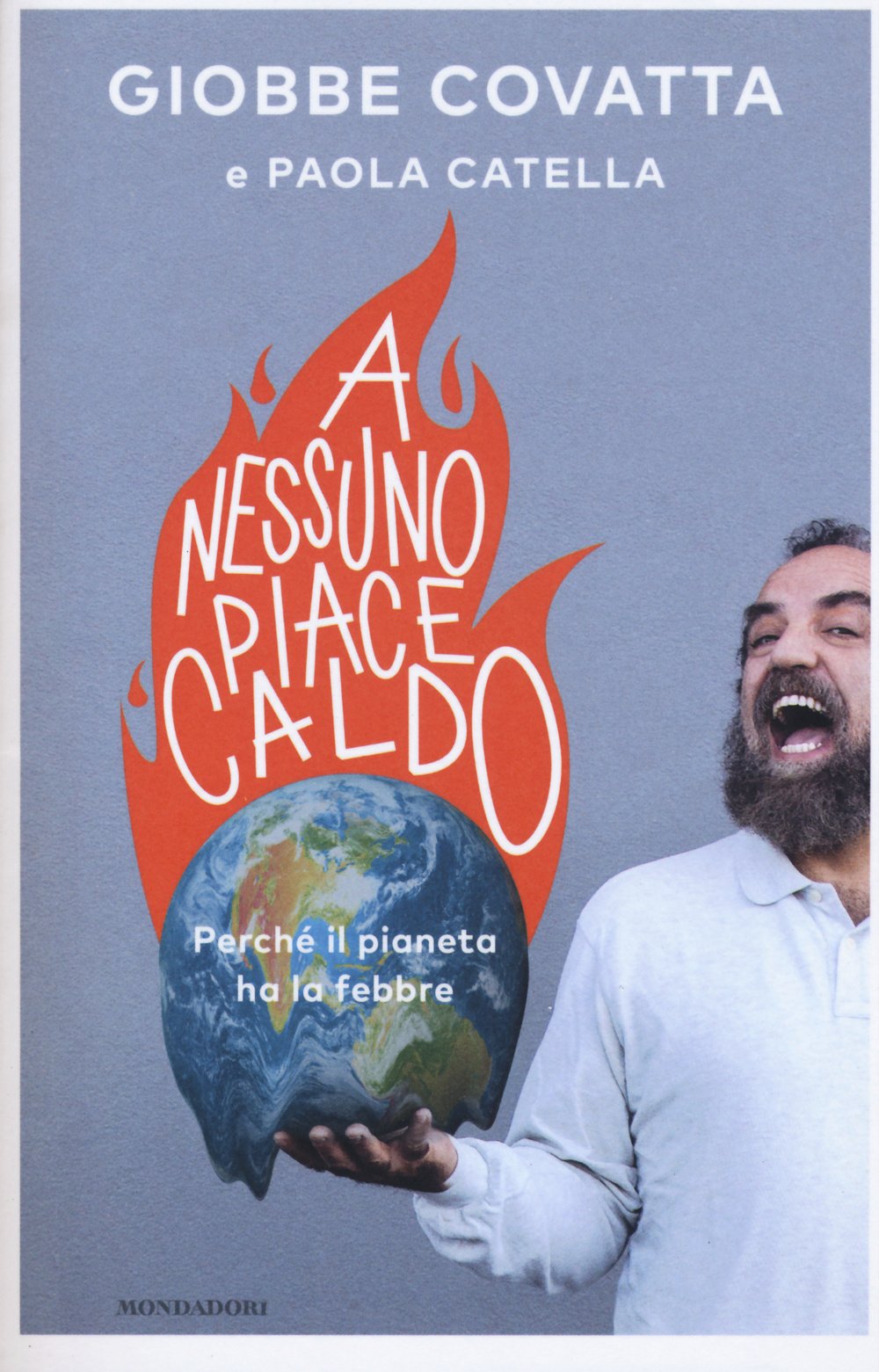 A nessuno piace caldo. Perché il pianeta ha la febbre (Biblioteca umoristica Mondadori) Contemporary literature