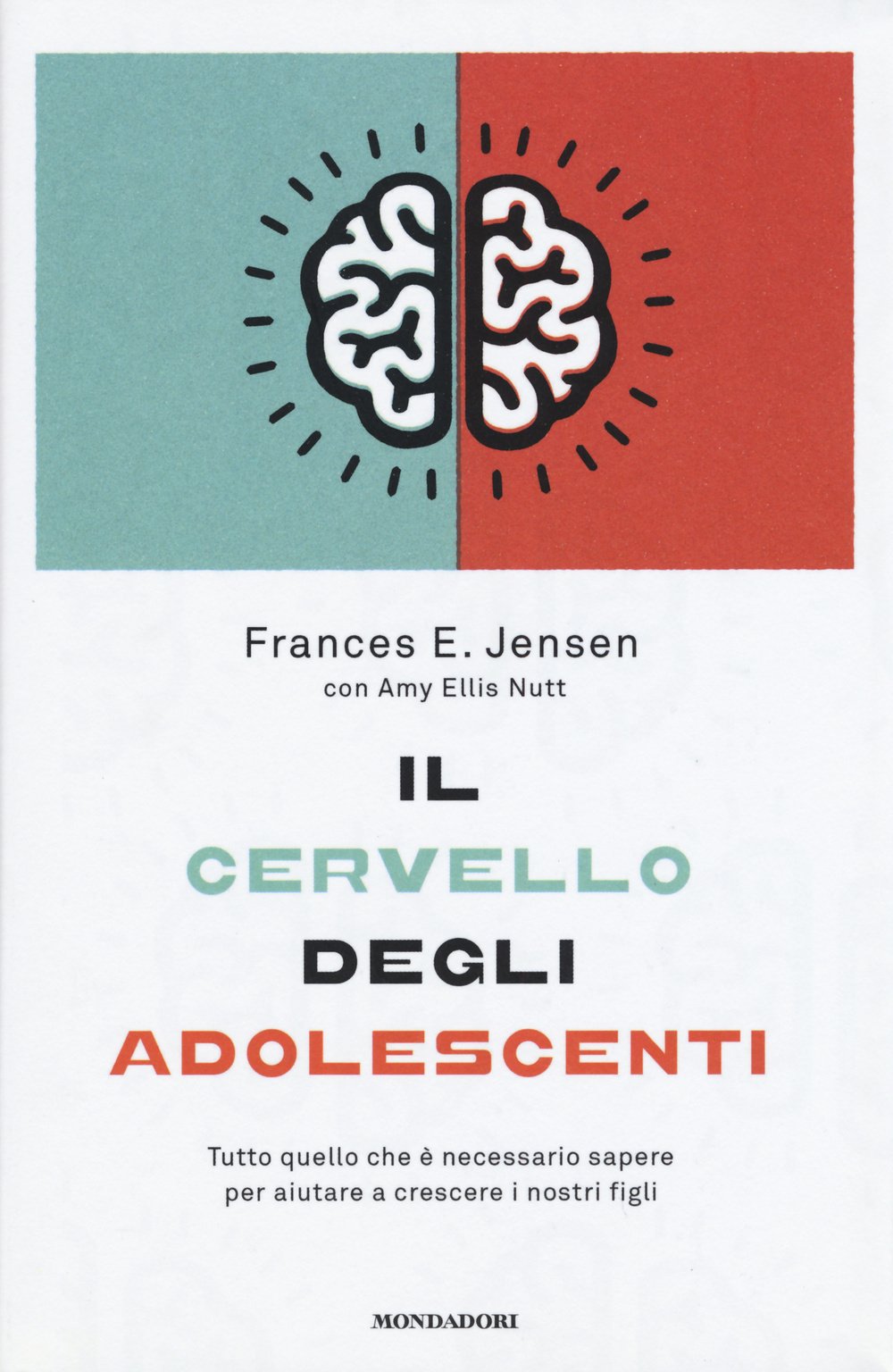Il cervello degli adolescenti. Tutto quello che è necessario sapere per aiutare a crescere i nostri figli book