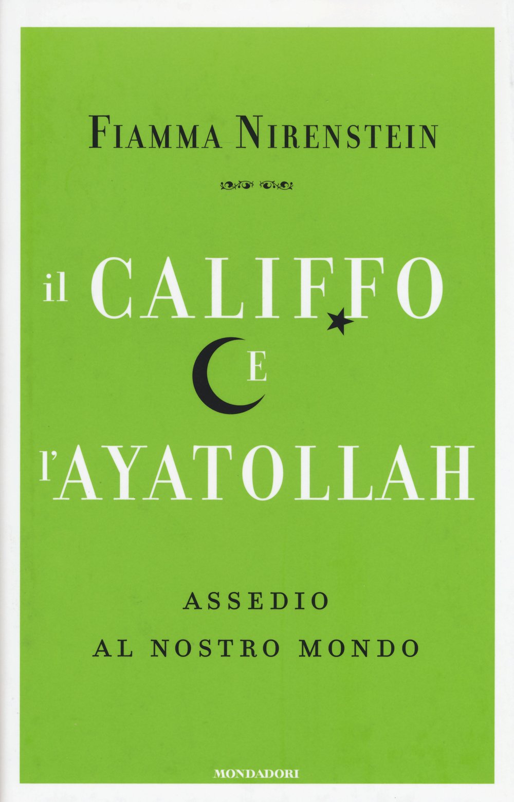 Il Califfo e l'Ayatollah. Assedio al nostro mondo Religion & Esotericism