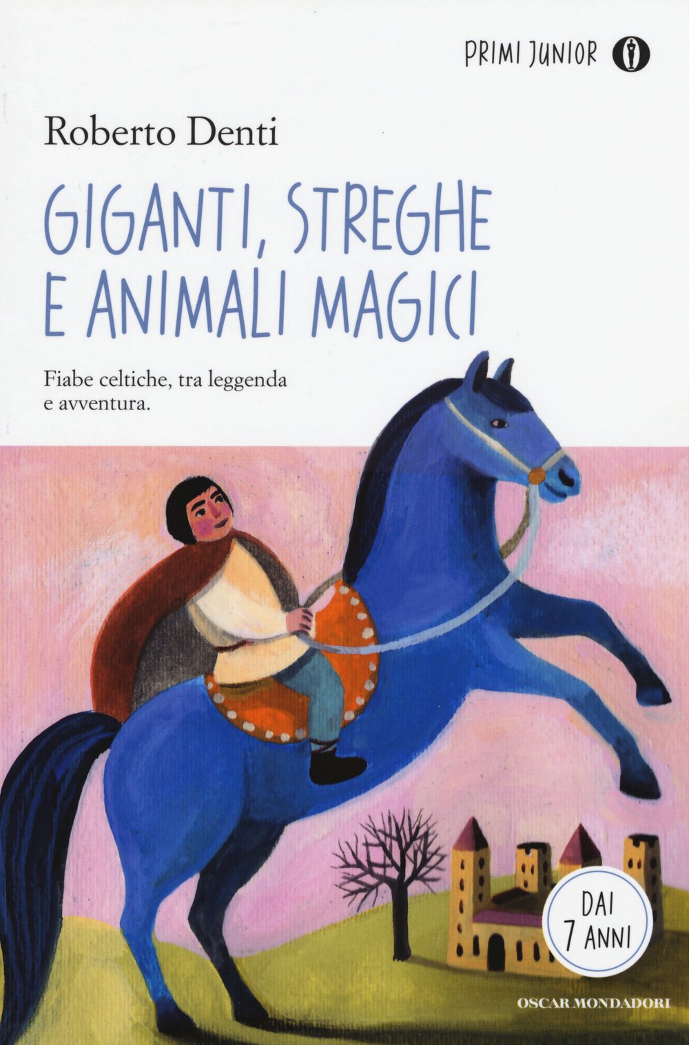 Giganti, streghe e animali magici (Oscar primi junior) Novels & Short Stories