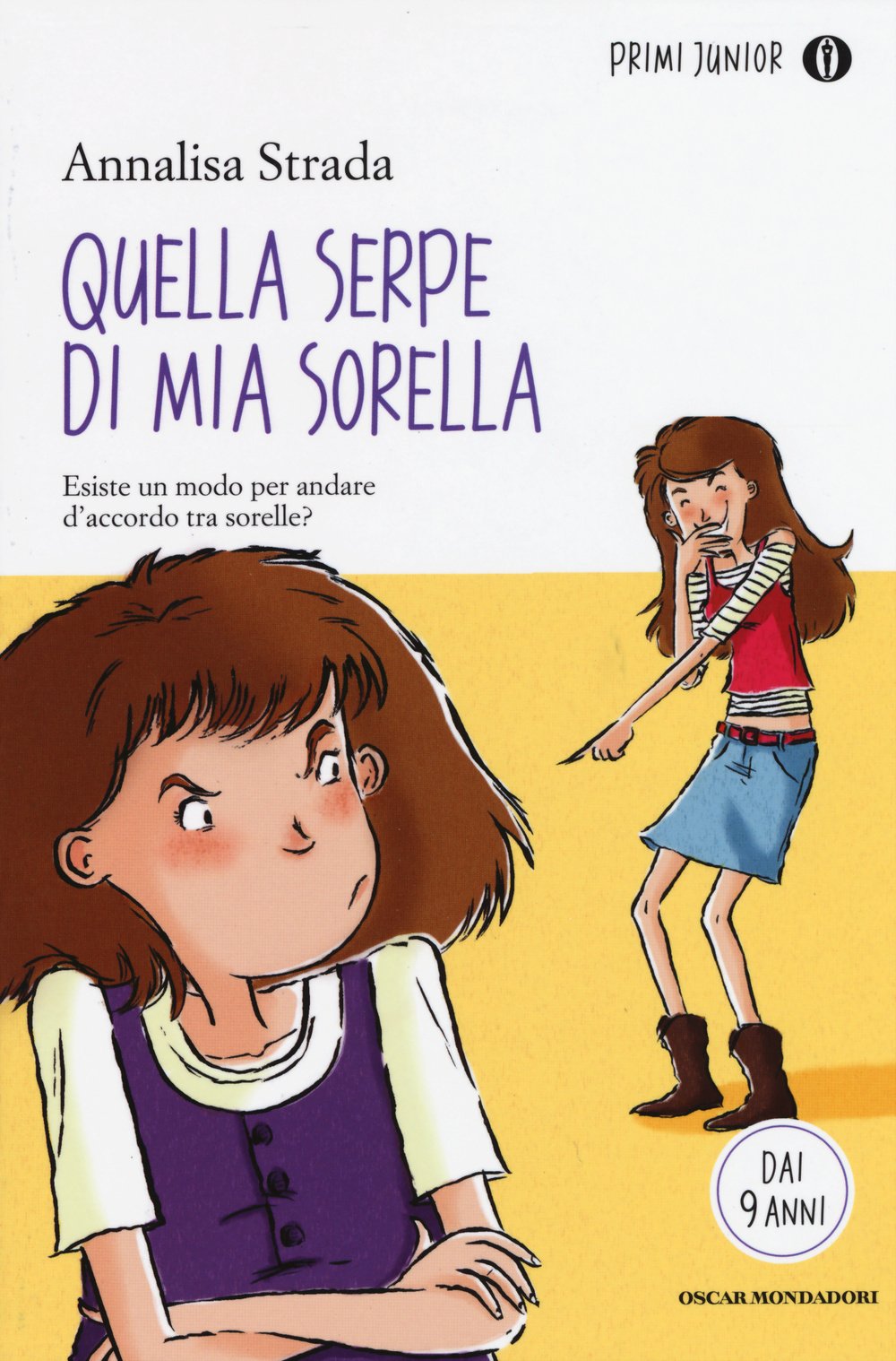 Quella serpe di mia sorella (Oscar primi junior) Novels & Short Stories