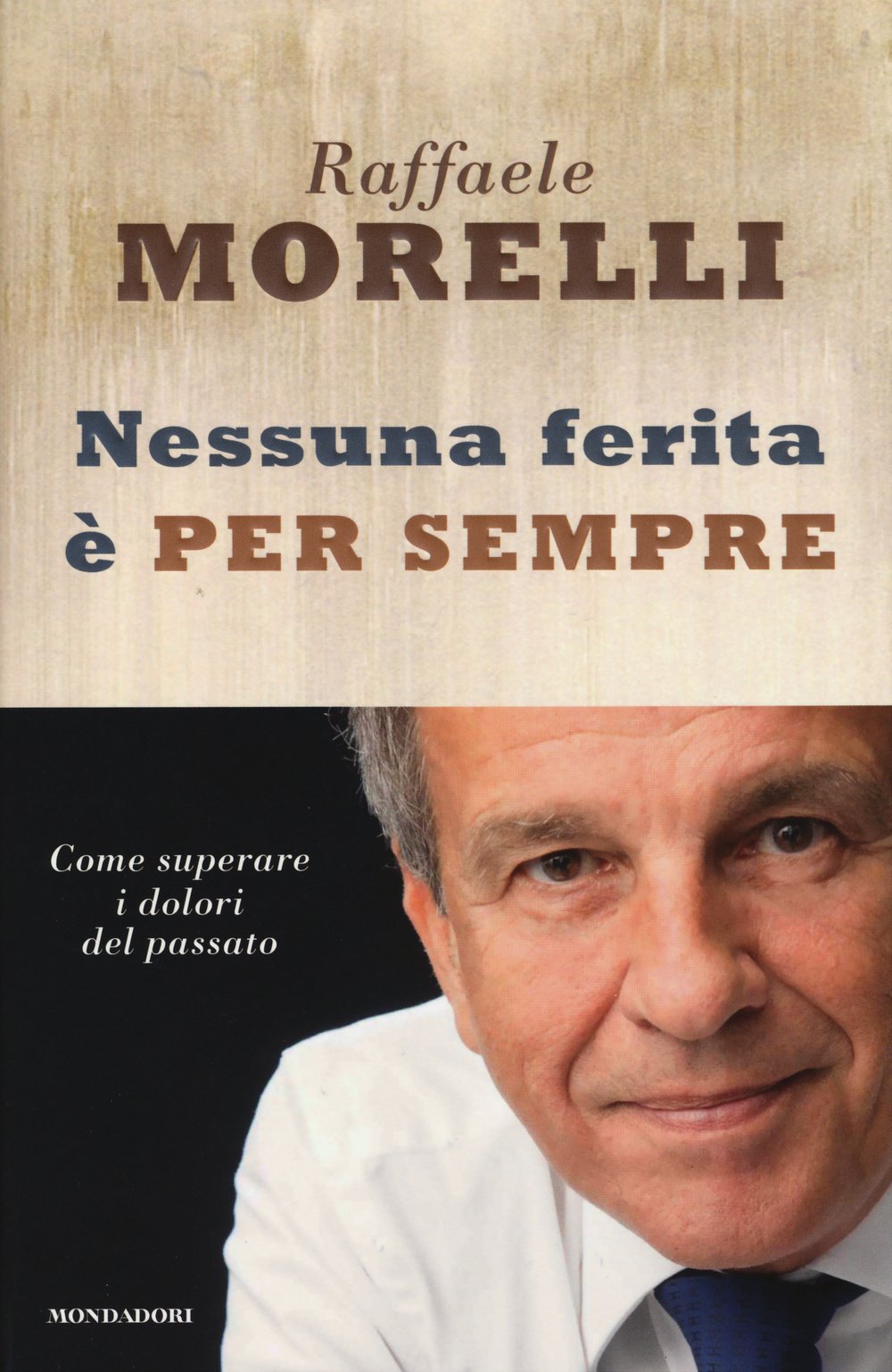 Nessuna ferita è per sempre. Come superare i dolori del passato (Ingrandimenti) Psychology
