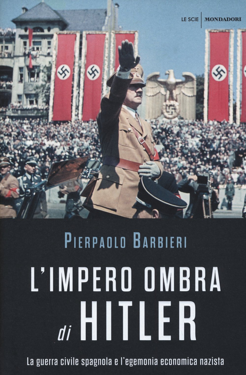 L'impero ombra di Hitler. La guerra civile spagnola e l'egemonia economica nazista book