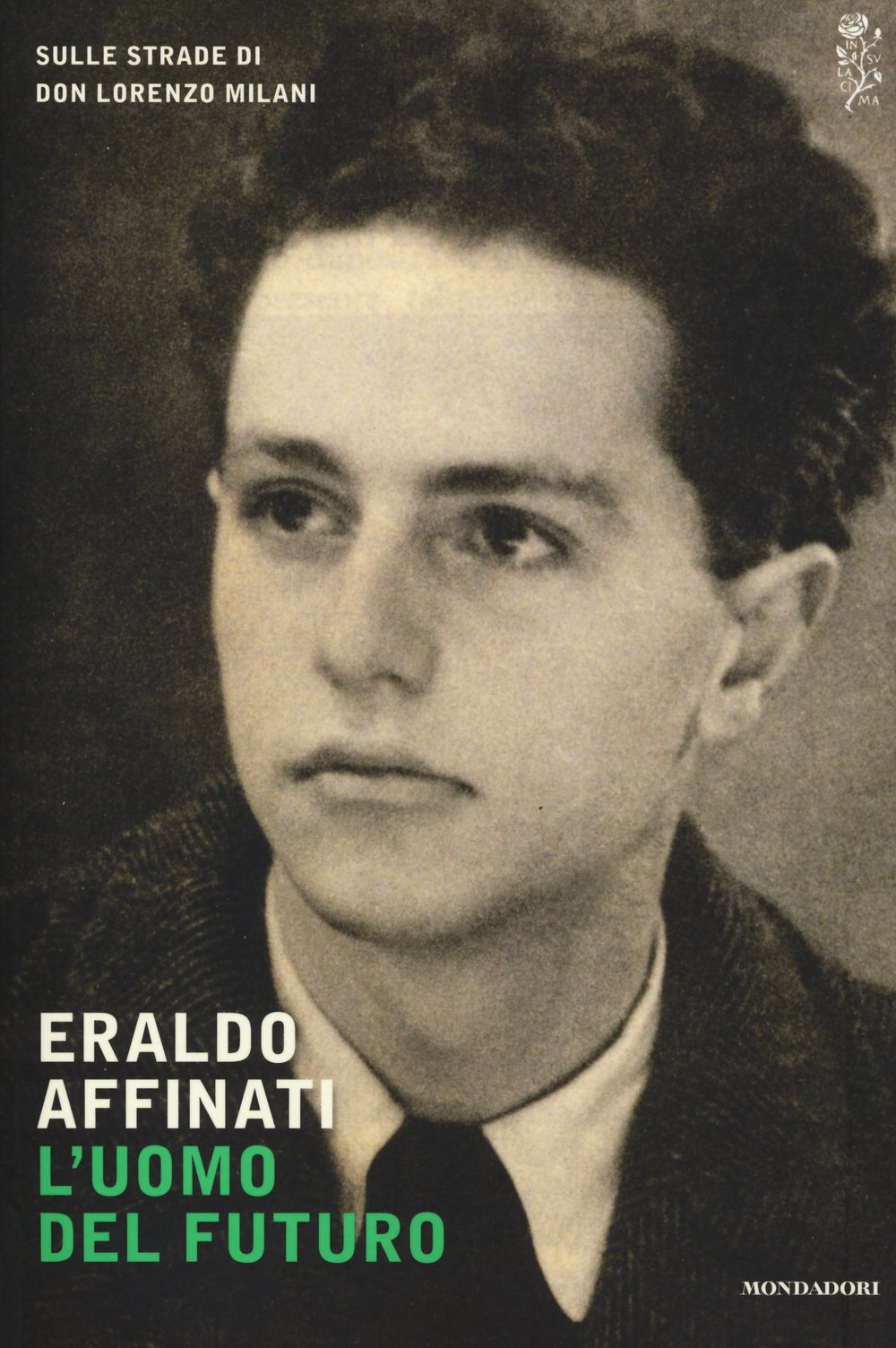 L'uomo del futuro. Sulle strade di don Lorenzo Milani Contemporary literature