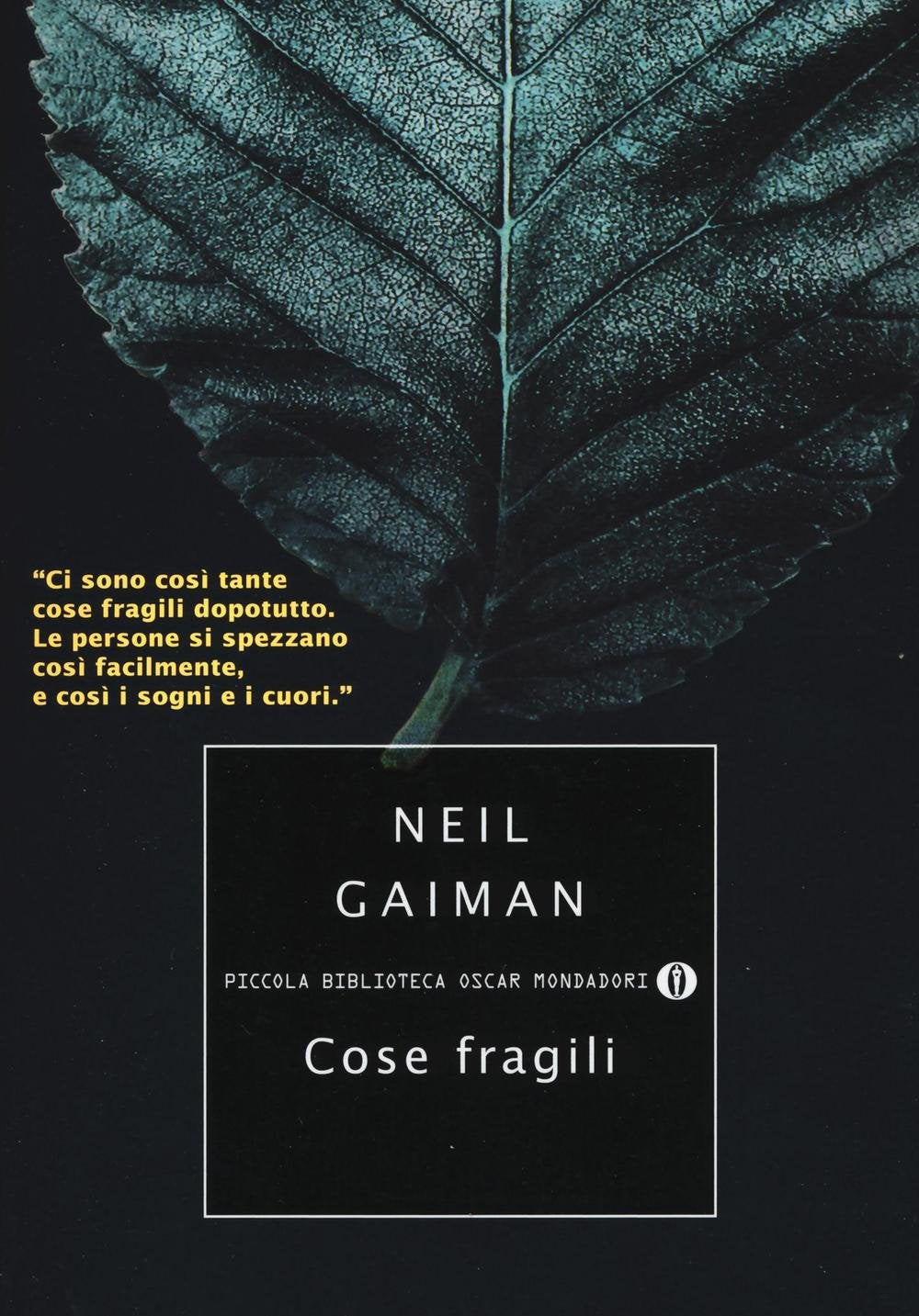 Cose fragili (Piccola biblioteca oscar, Band 749) Essays & Short Stories