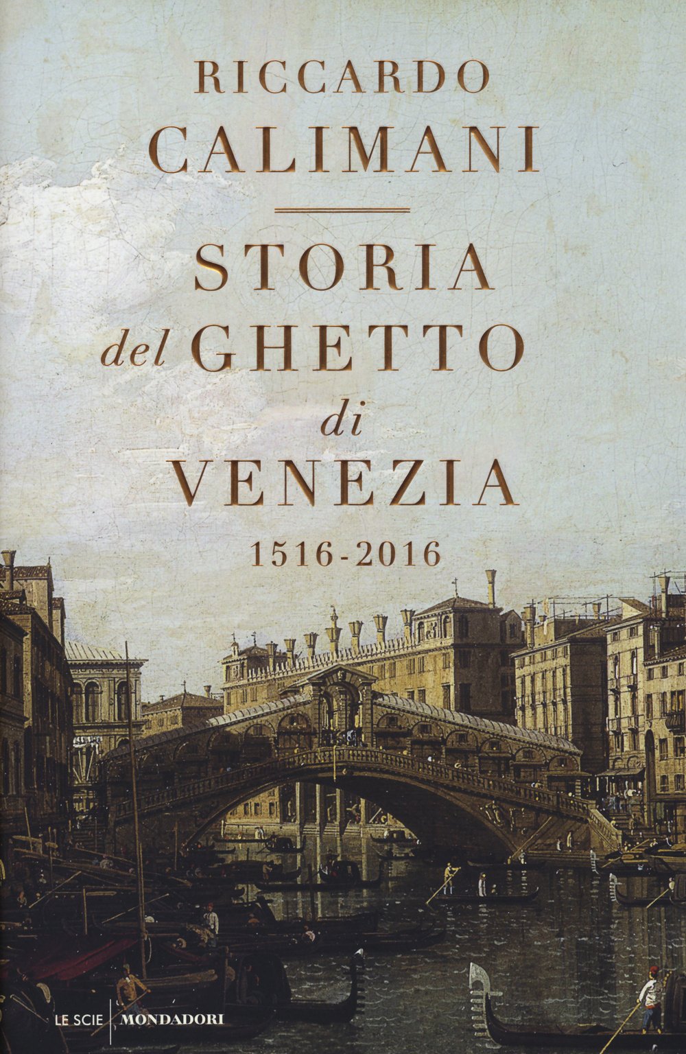 Storia del ghetto di Venezia. (1516-2016) book
