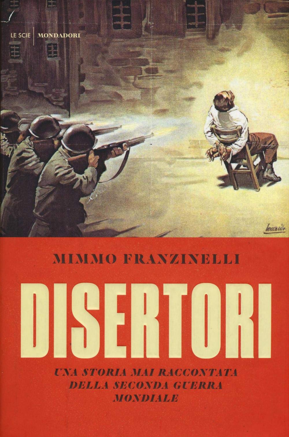 Disertori. Una storia mai raccontata della seconda guerra mondiale Politics & History