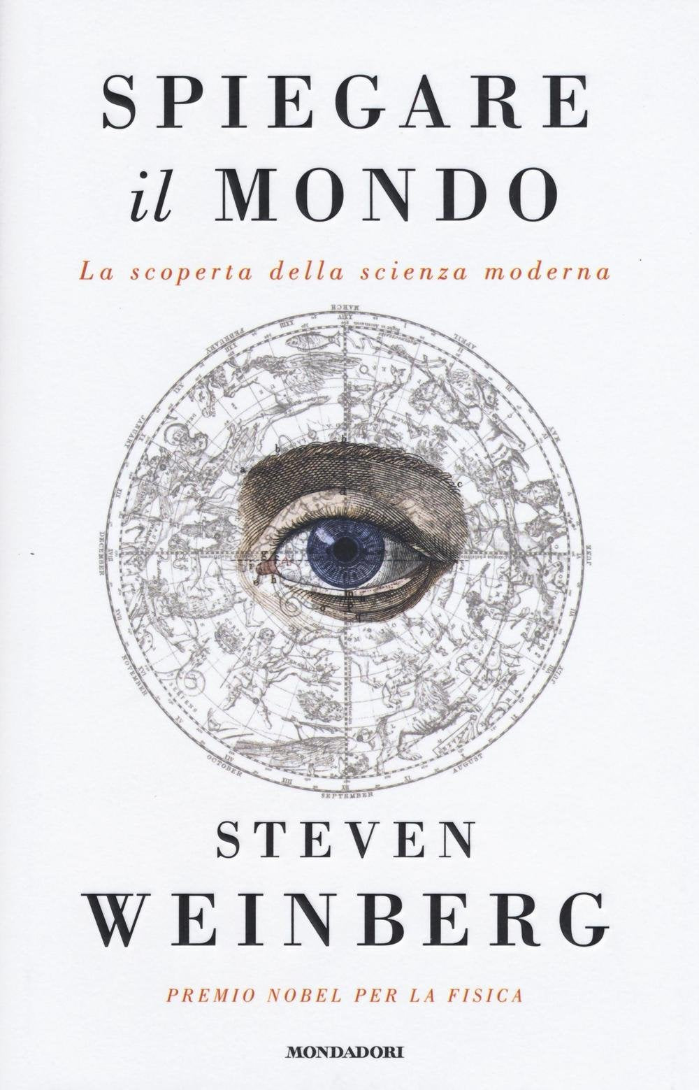 Spiegare il mondo. La scoperta della scienza moderna book