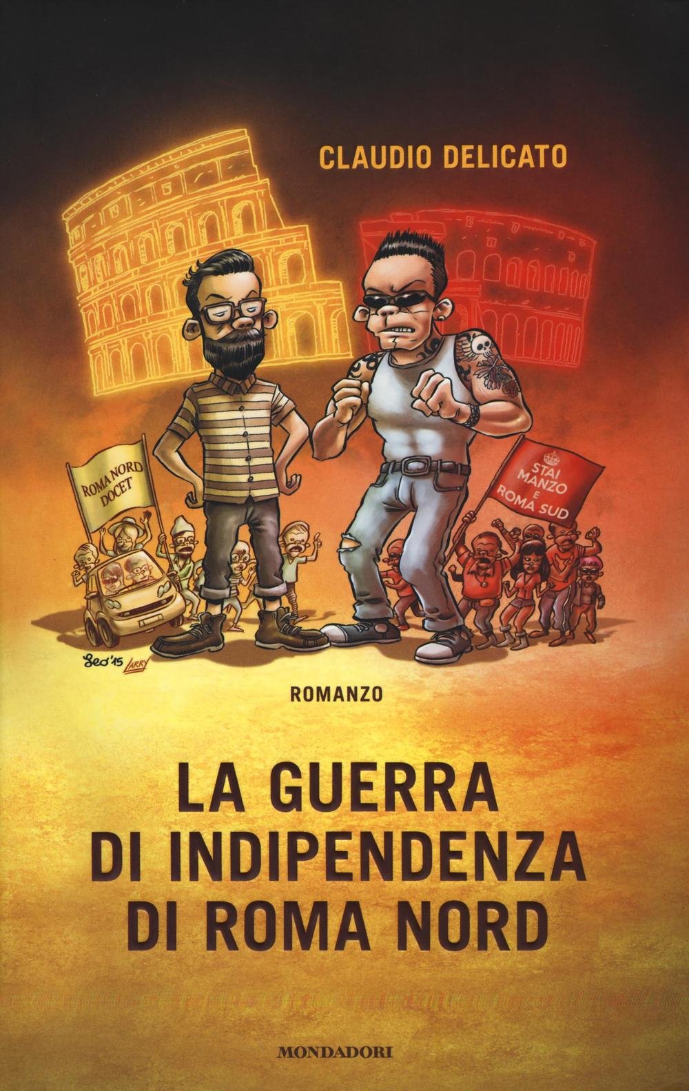 La guerra di indipendenza di Roma nord Contemporary literature
