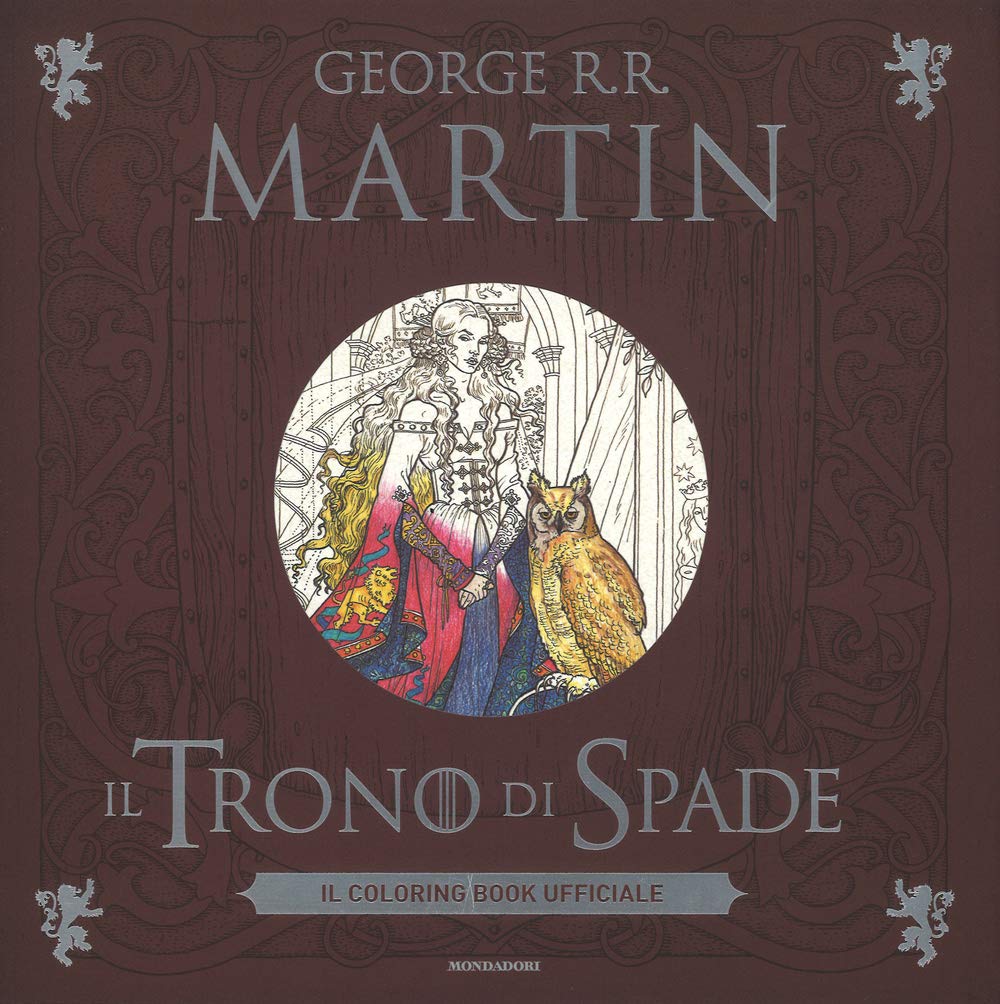 Il trono di spade. Il coloring book ufficiale Contemporary literature