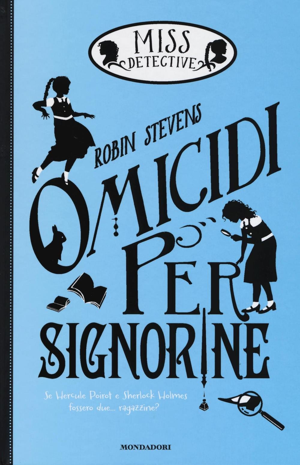 Omicidi per signorine. Miss Detective (I Grandi) Novels & Short Stories