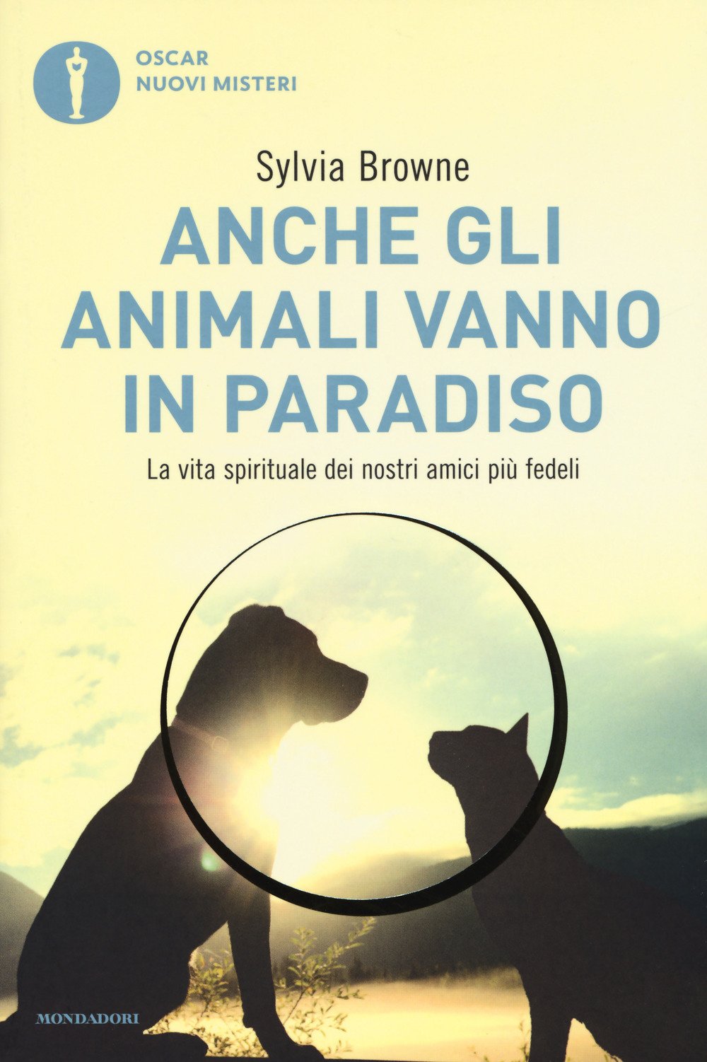 Anche gli animali vanno in paradiso. La vita spirituale dei nostri amici più fedeli book