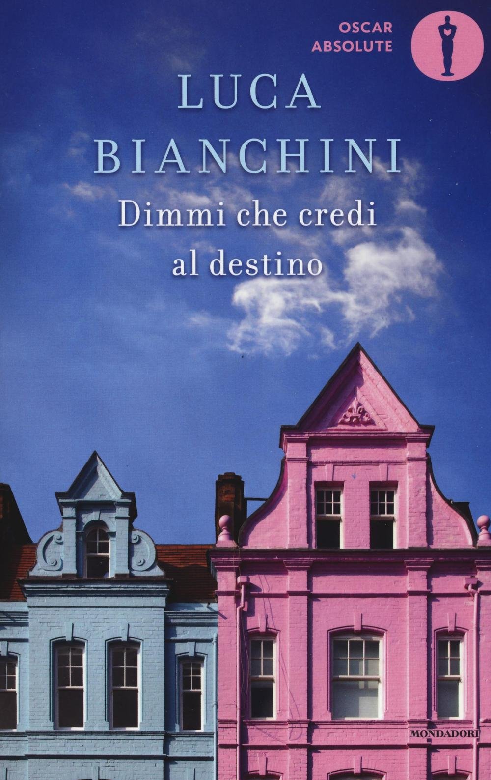 Dimmi che credi al destino (Oscar absolute) Contemporary literature
