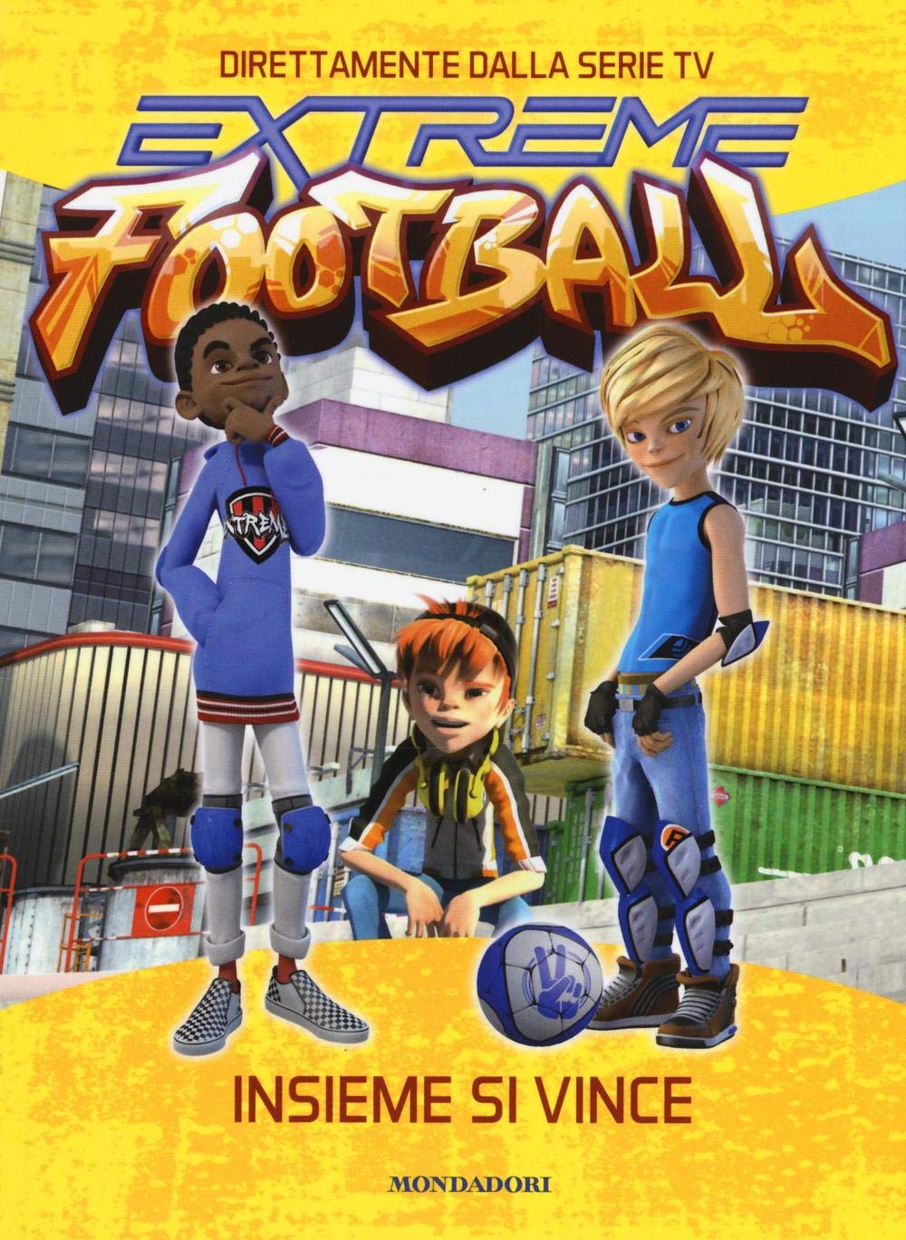 Insieme si vince. Extreme Football. Ediz. illustrata (Vol. 3) book