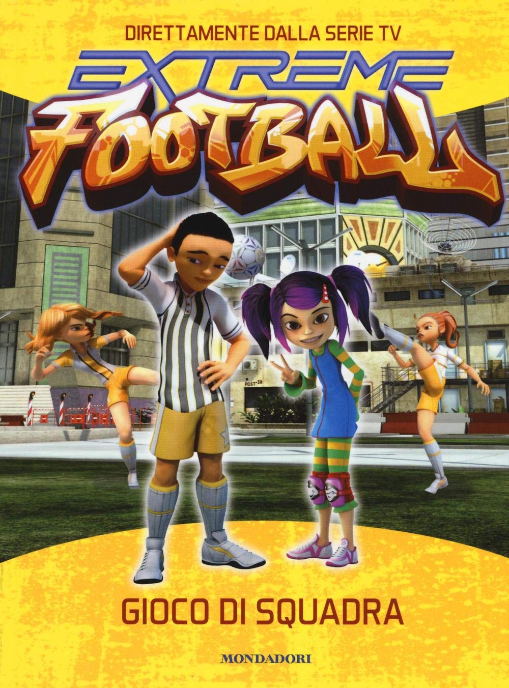 Gioco di squadra. Extreme football. Ediz. illustrata (Vol. 4) book