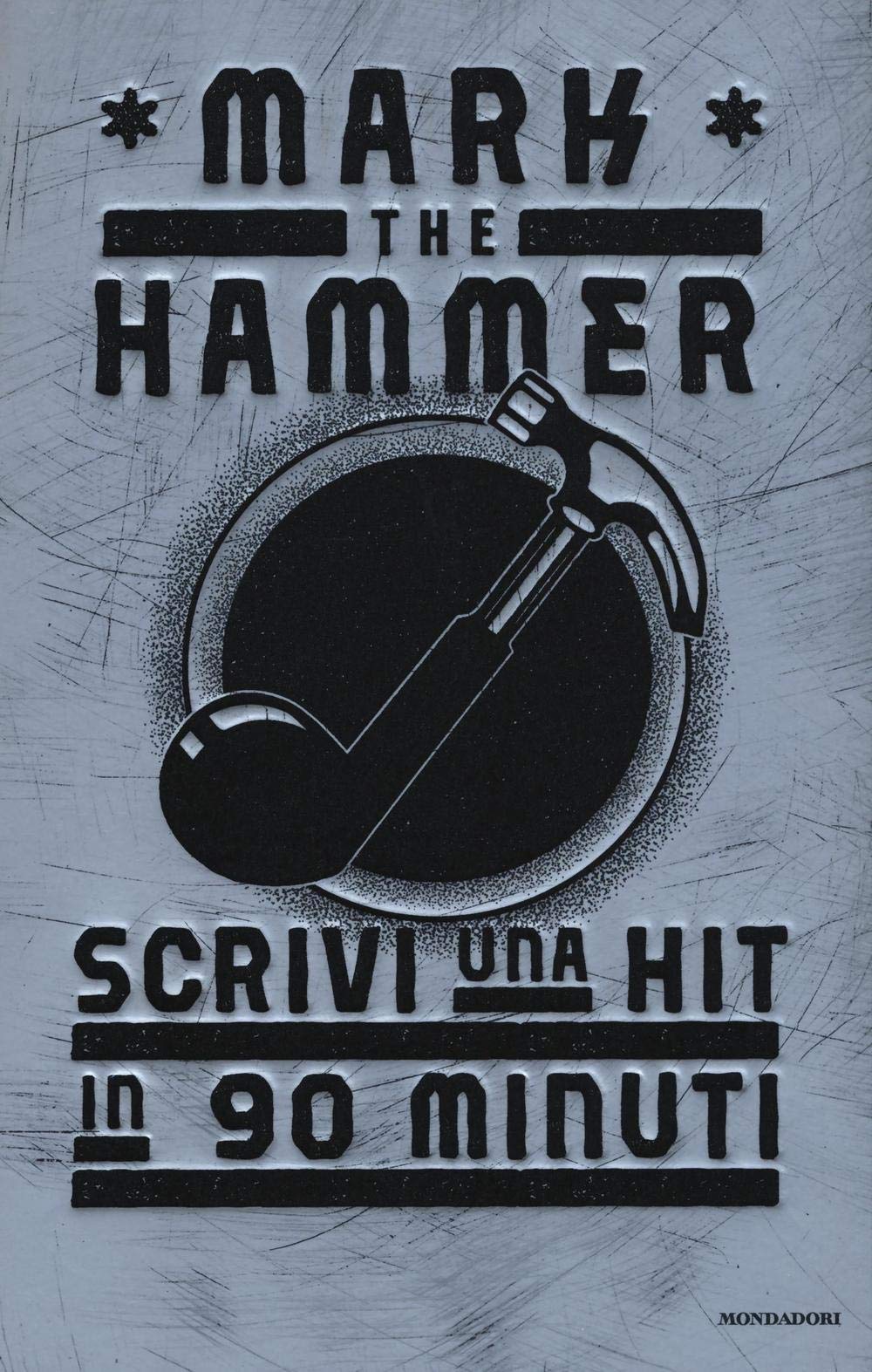 Scrivi una hit in 90 minuti (Comefare) Media & Communication