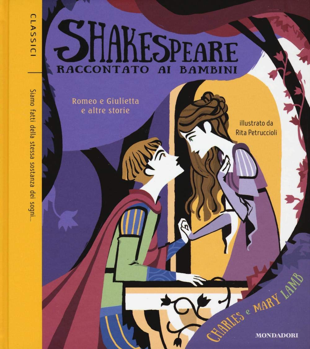 Romeo e Giulietta e altre storie. Shakespeare raccontato ai bambini (Classici illustrati) Novels & Short Stories