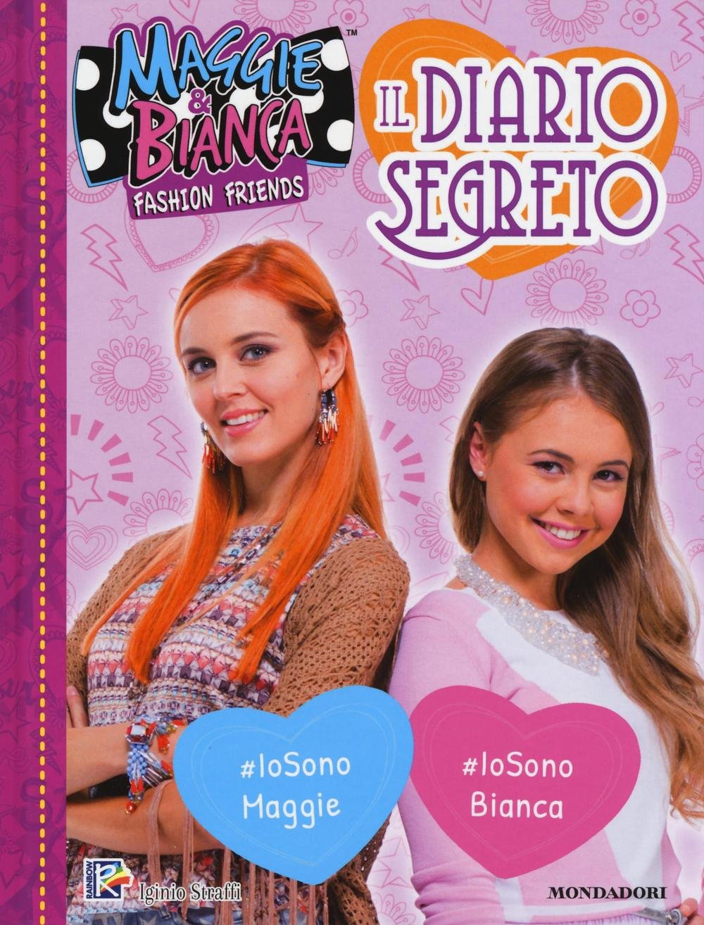 Il diario segreto. Maggie & Bianca. Fashion Friends book