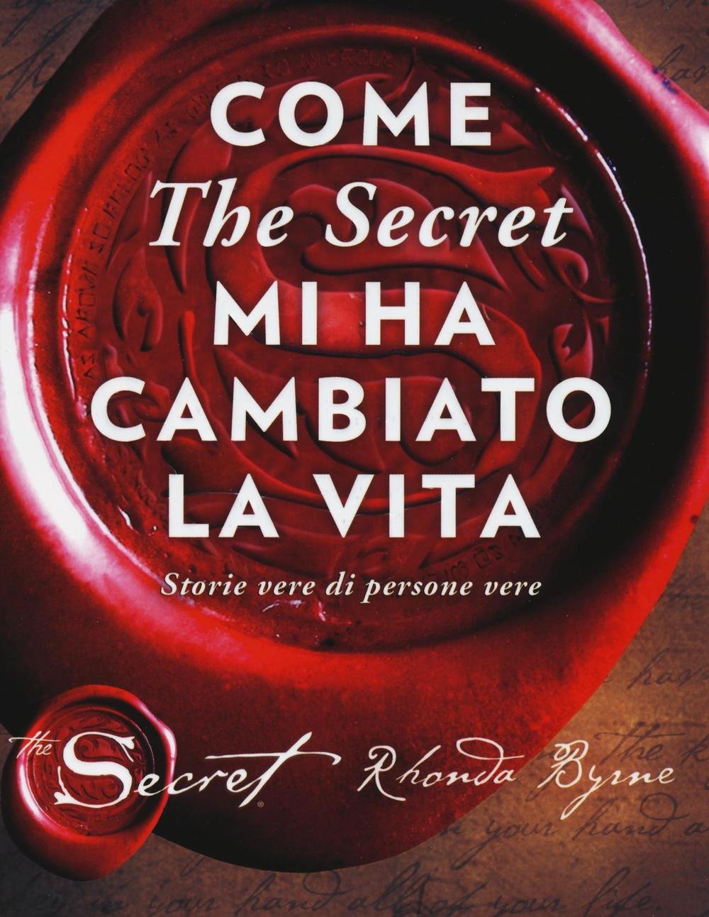 Come 'The secret' mi ha cambiato la vita. Storie vere di persone vere Lifestyle
