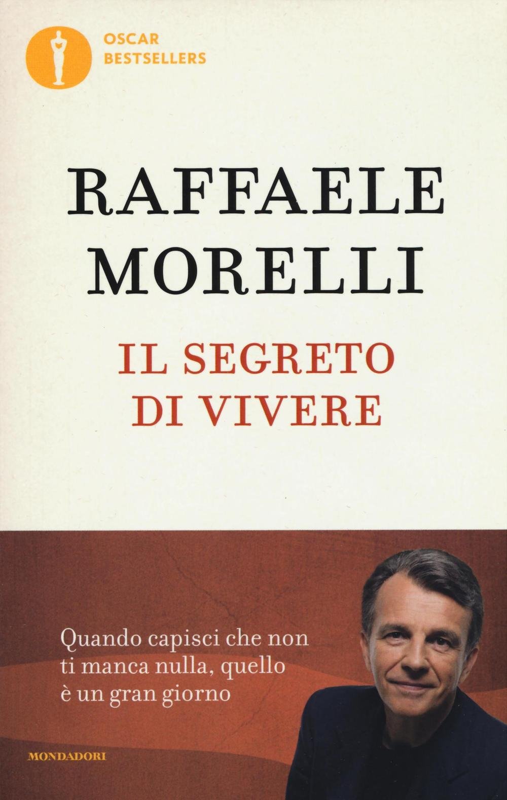 Il segreto di vivere. Quando capisci che non ti manca nulla quello è un grangiorno Books