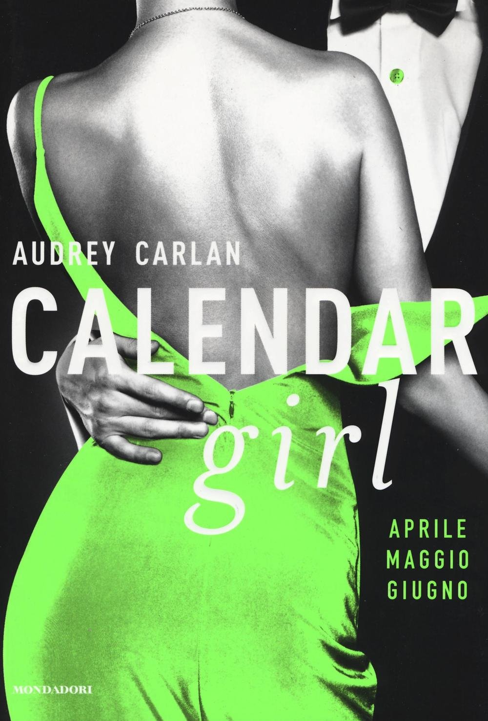 Calendar girl. Aprile, maggio, giugno (Omnibus) Calendars