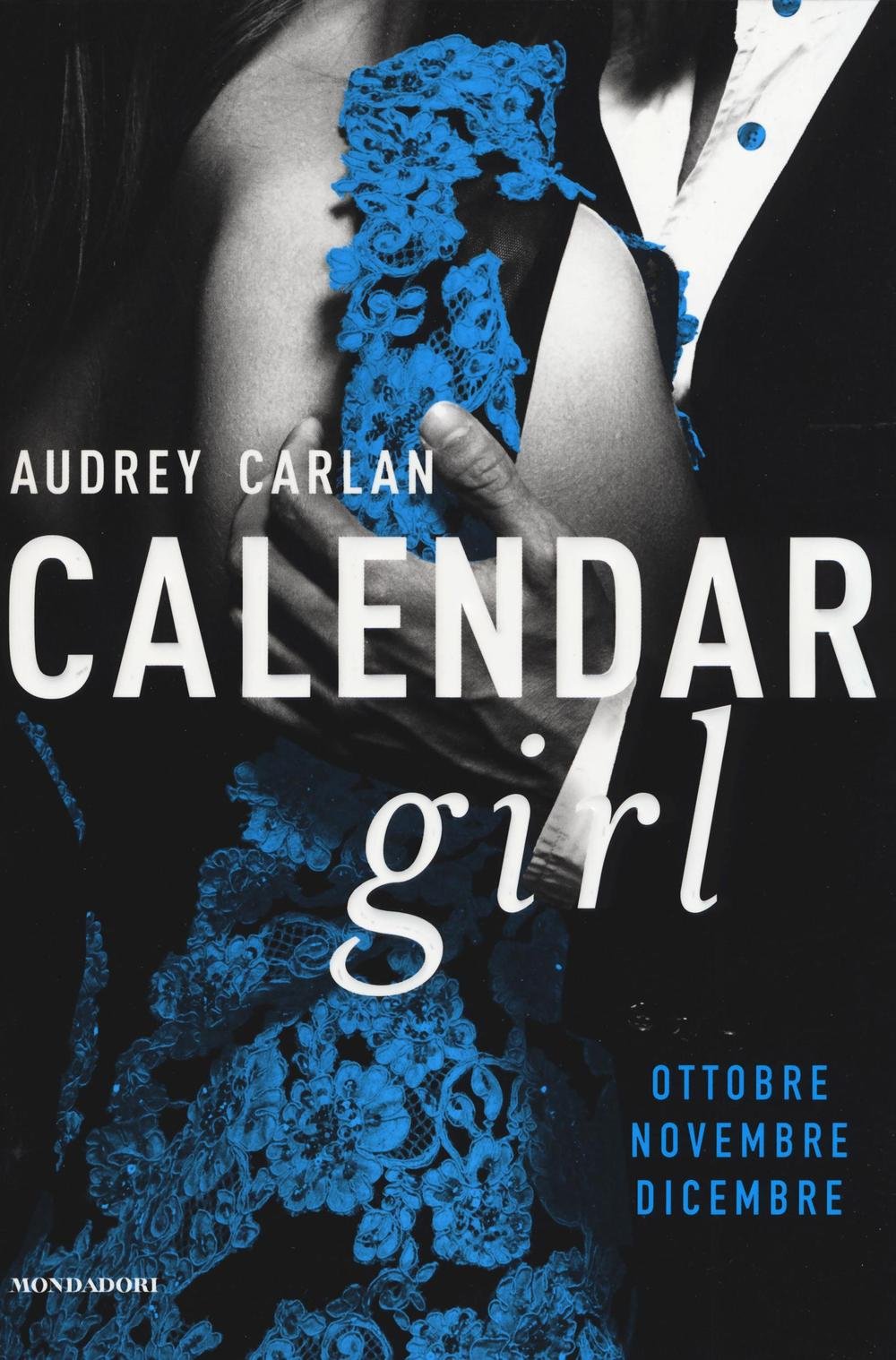 Calendar girl. Ottobre, novembre, dicembre Eroticism