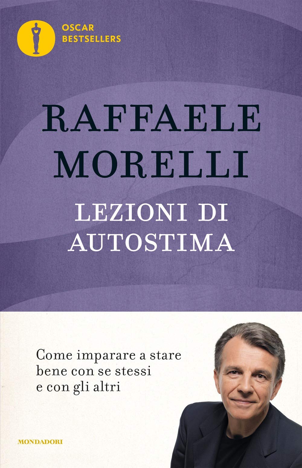 Lezioni di autostima. Come imparare a stare bene con se stessi e con gli altri book