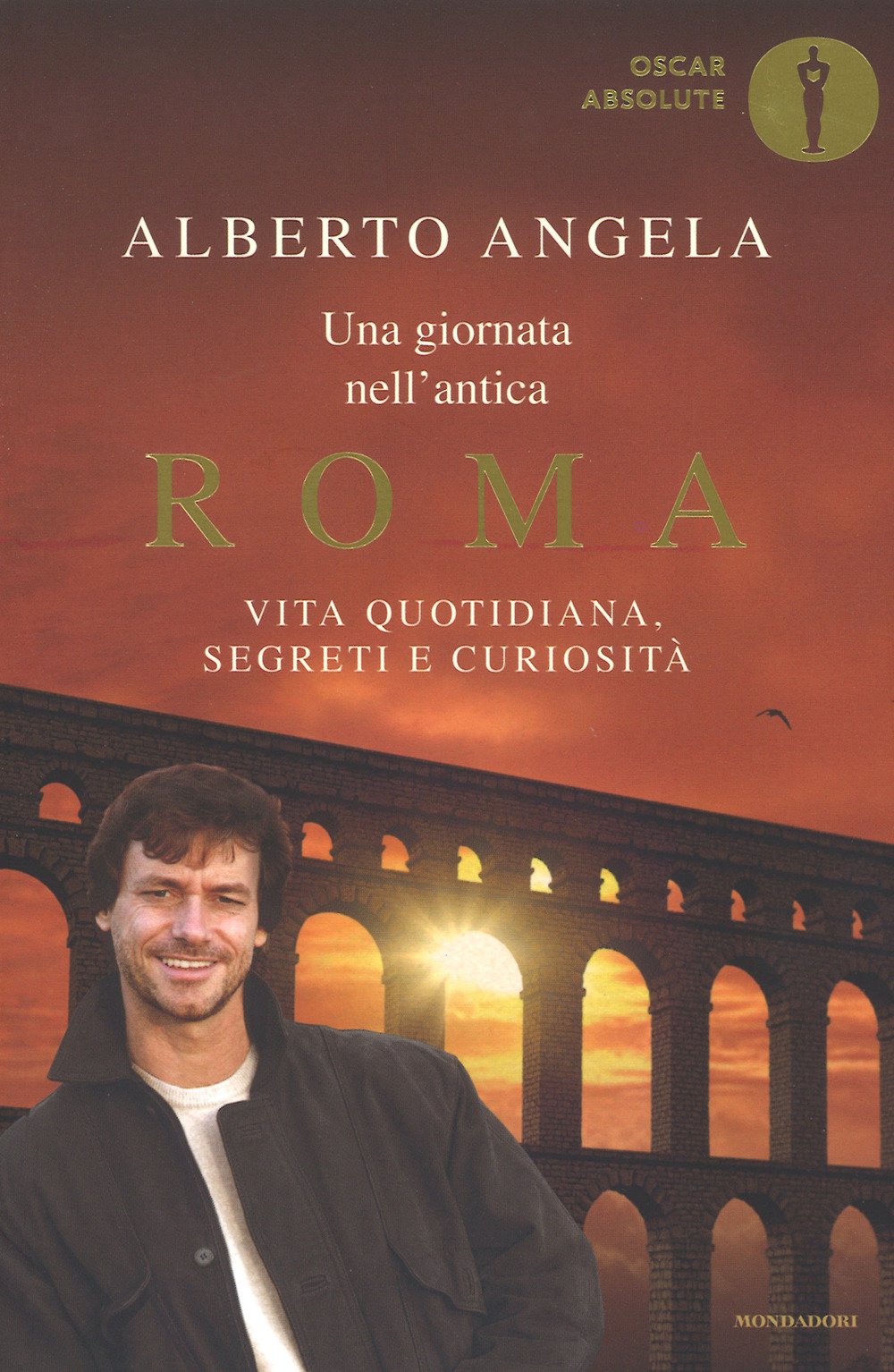 Una giornata nell'antica Roma. Vita quotidiana, segreti e curiosità Politics & History