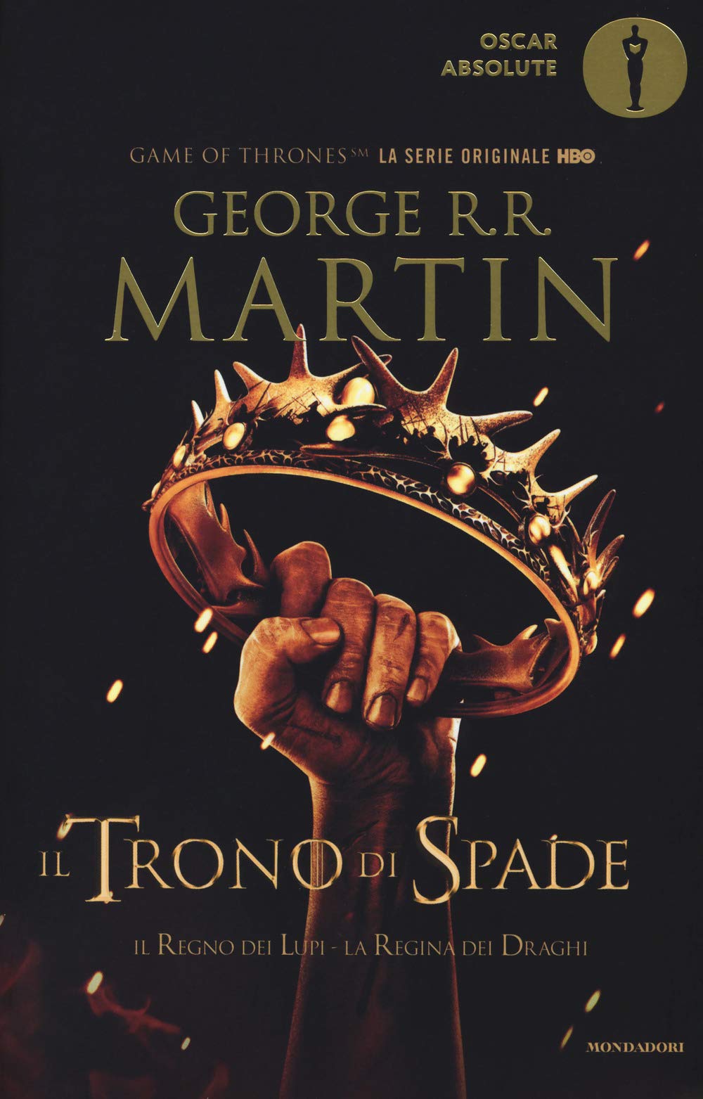 Il Trono Di Spade. Il Regno Dei Lupi- La Regina Dei Draghi (Oscar absolute) Contemporary literature