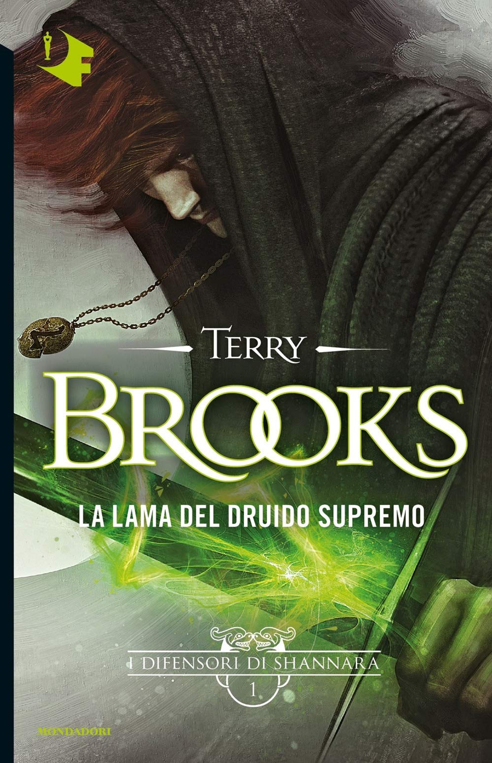 La lama del Druido supremo. I difensori di Shannara (Vol. 1) book