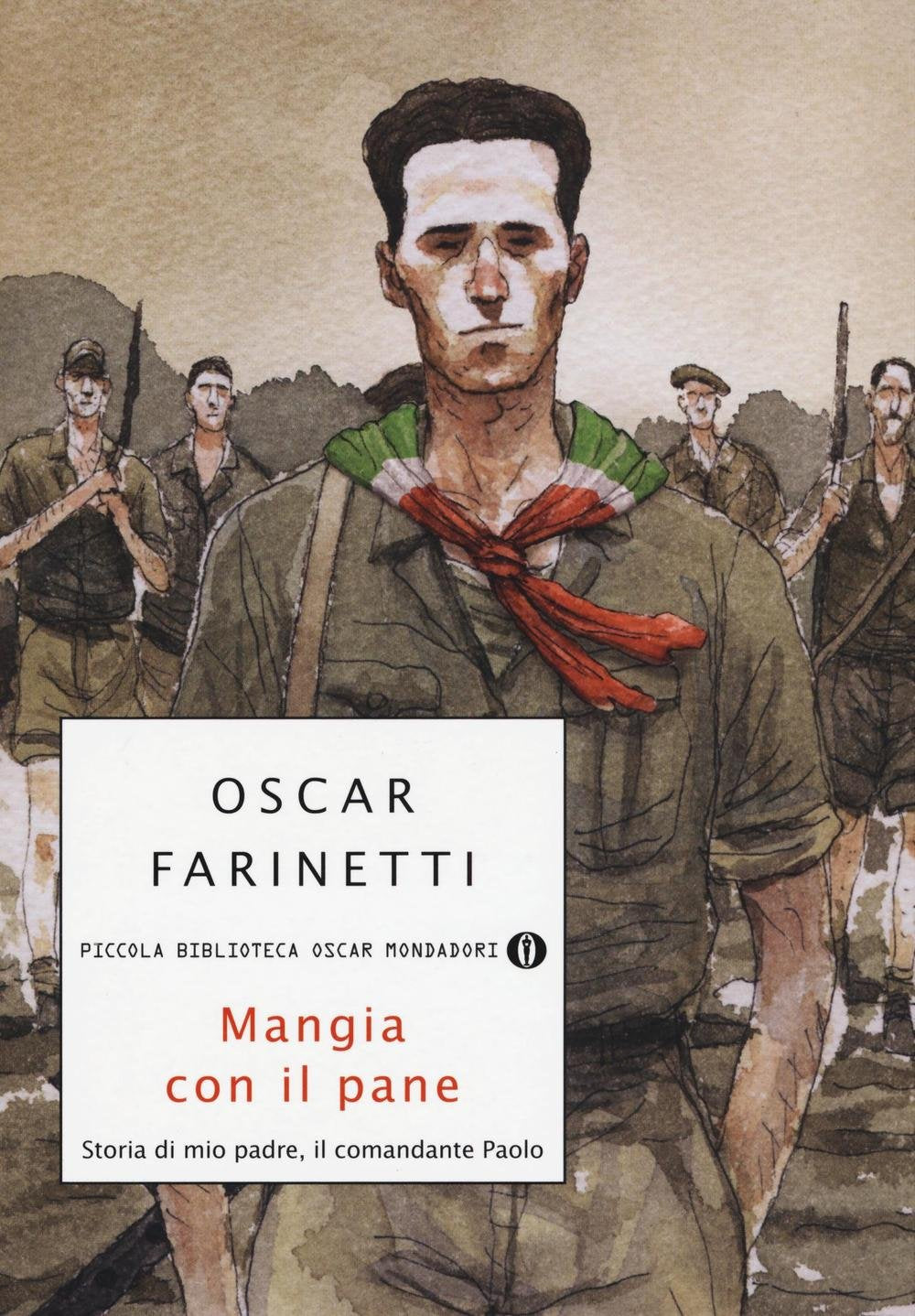 Mangia con il pane. Storia di mio padre, il comandante Paolo book