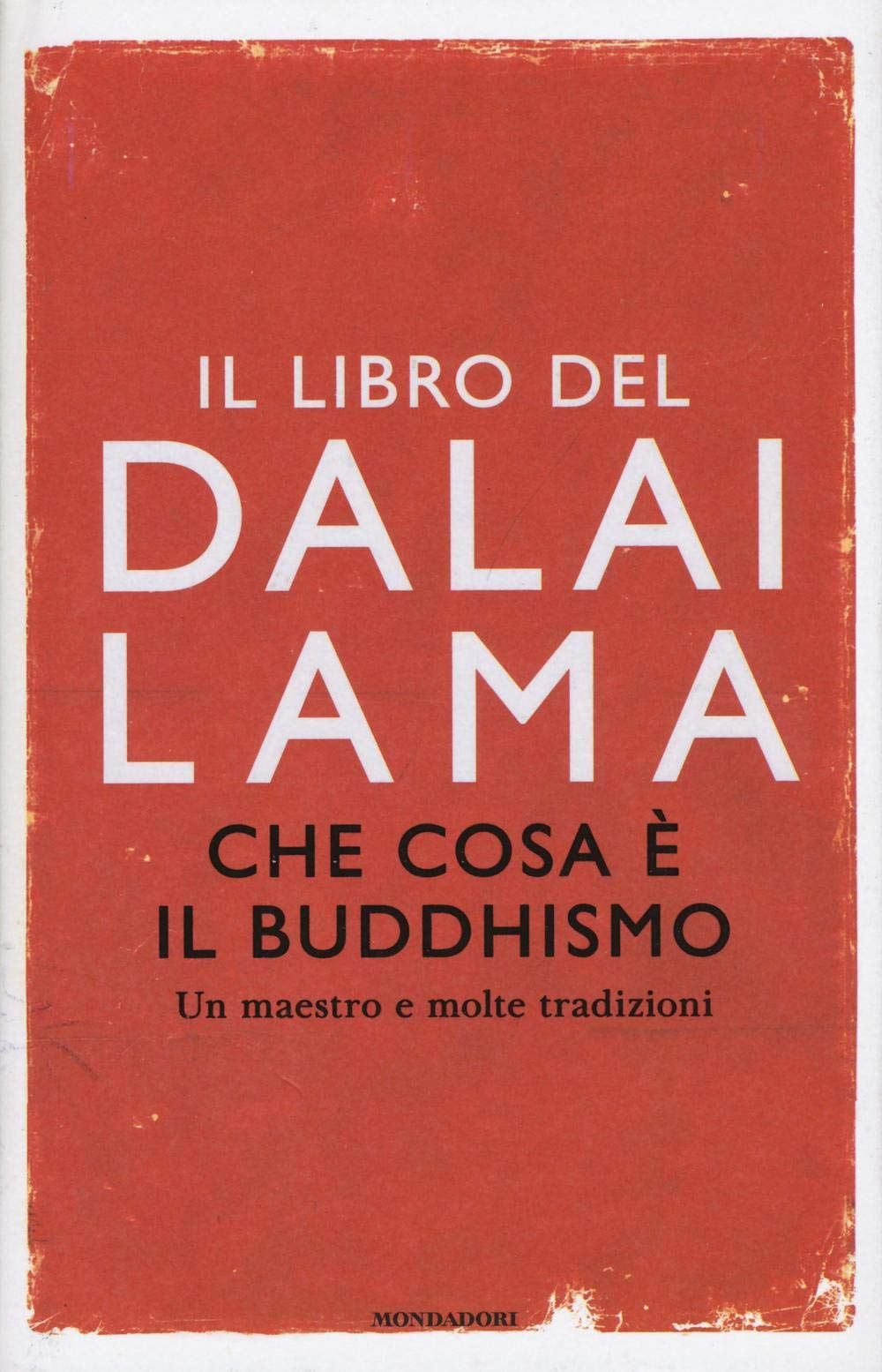 Che cosa è il buddhismo. Un maestro e molte tradizioni book